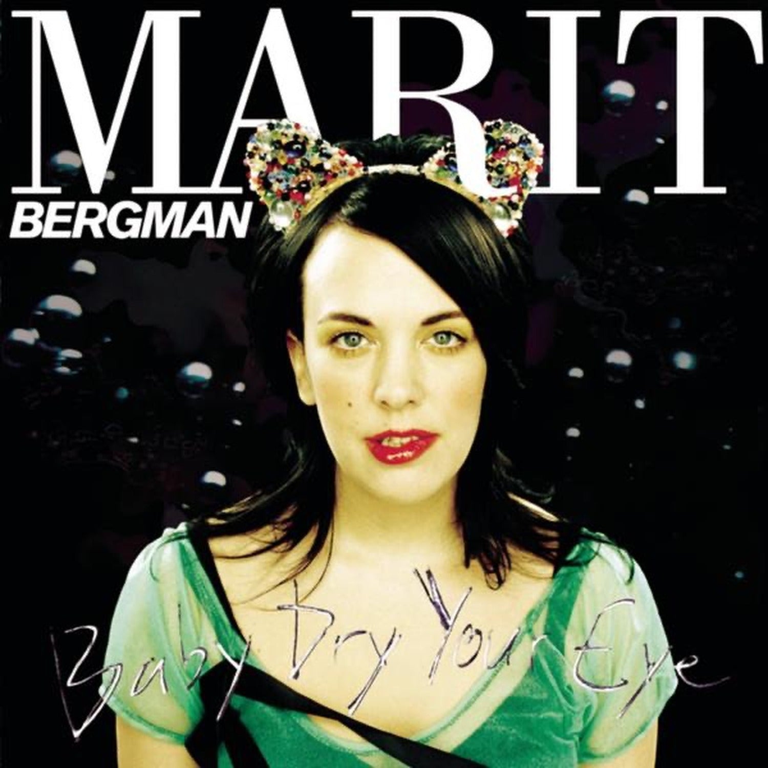 Marit Bergman - Baby Dry Your Eye