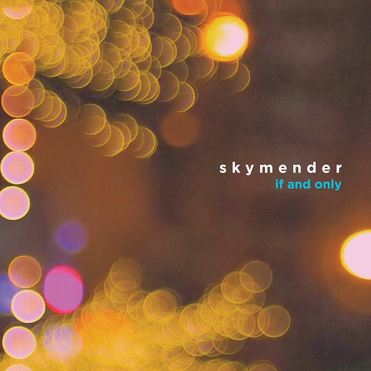 Skymender - If And Only