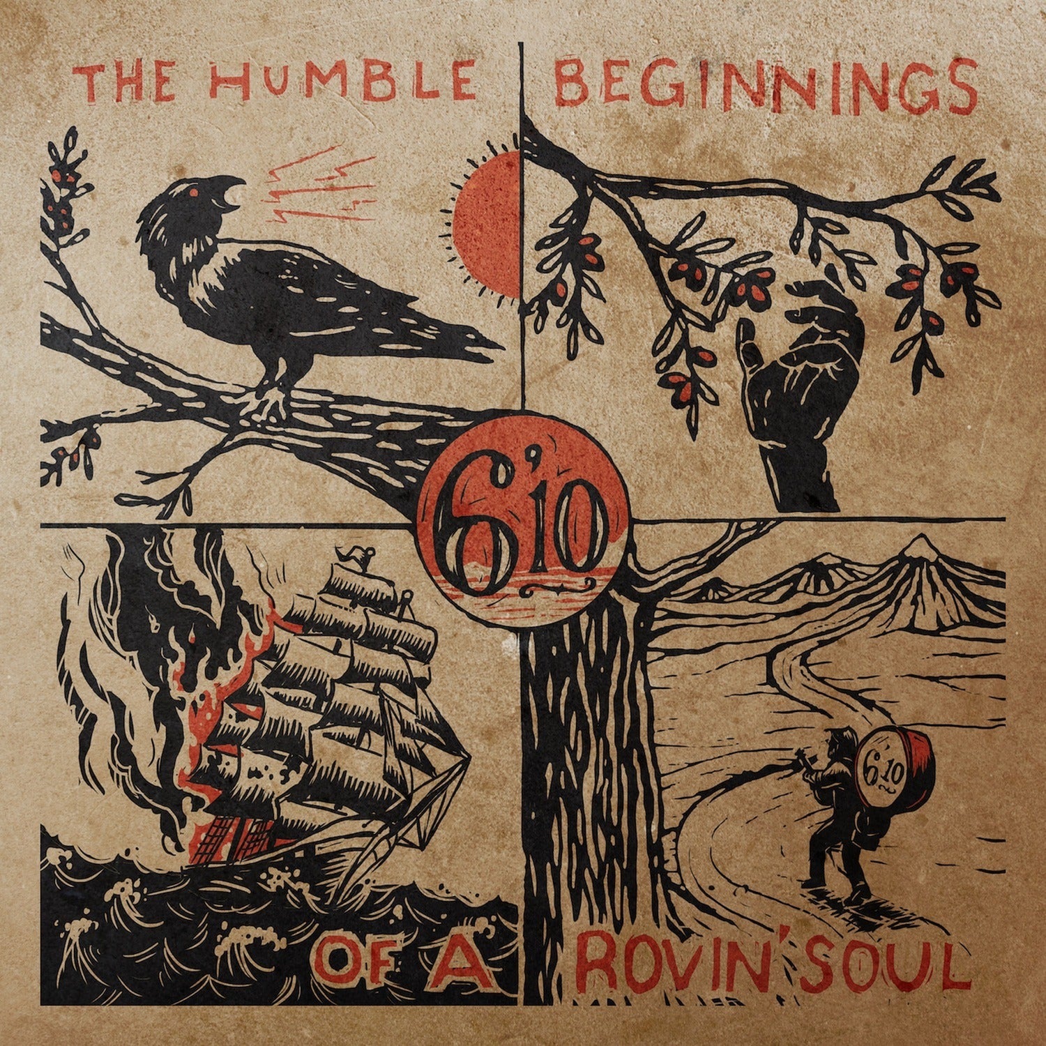 6'10 - Humble Beginnings of a Rovin' Soul (CD)