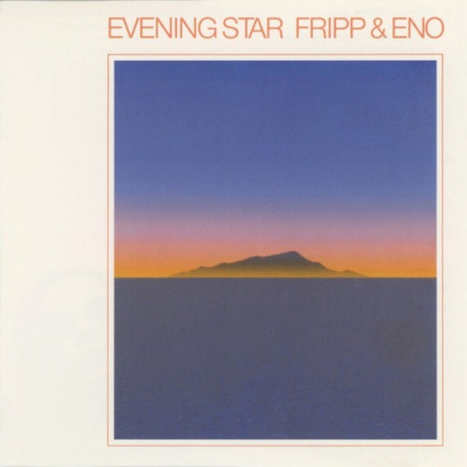 Fripp & Eno - Evening Star