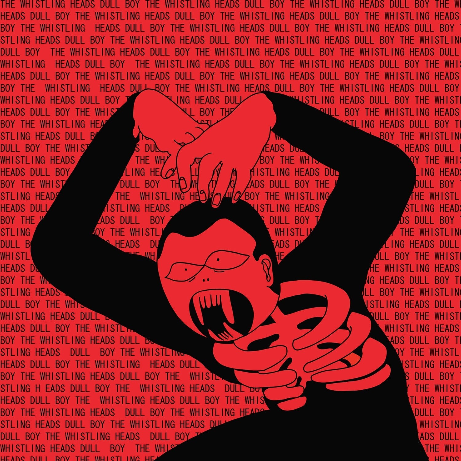 Whistling Heads - Dull Boy (Red Vinyl)