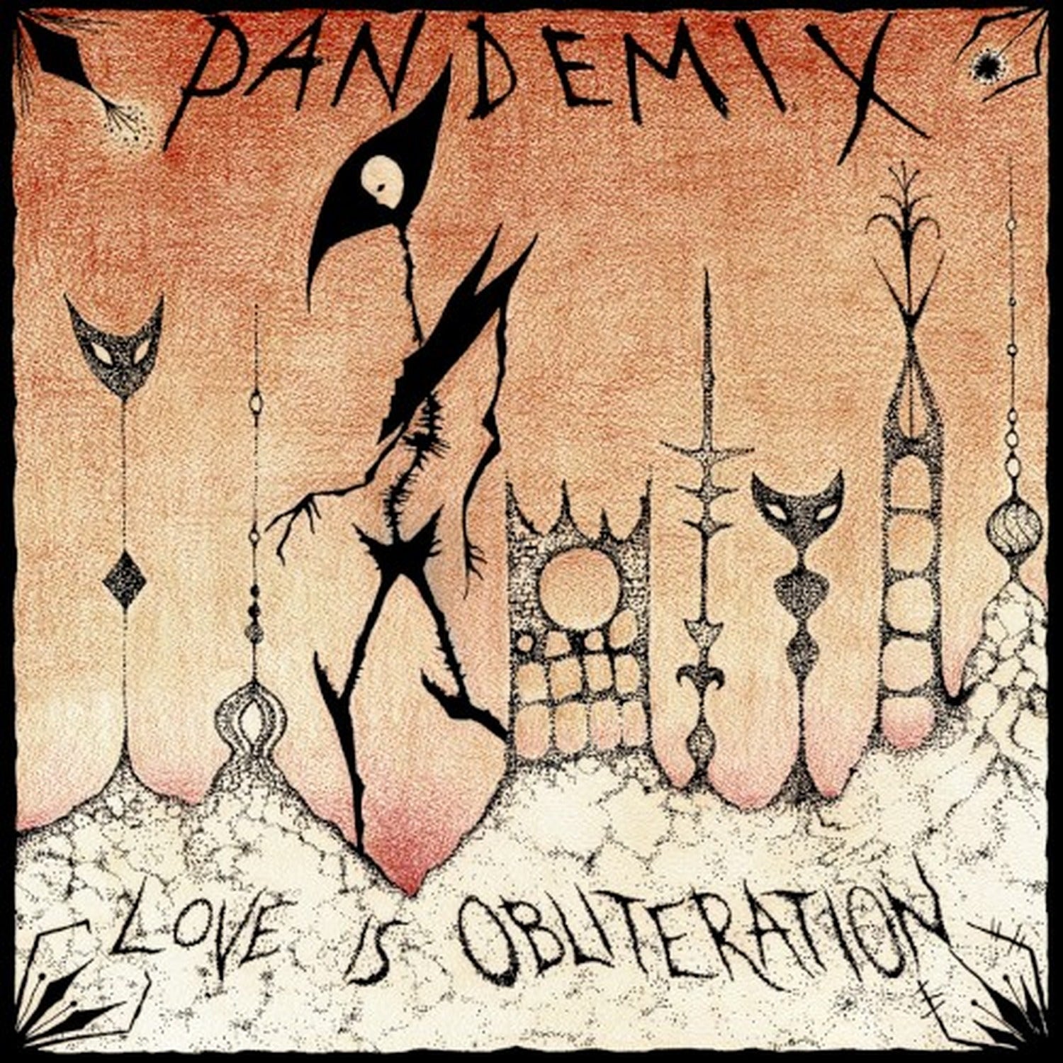 Pandemix - Love Is Obliteration