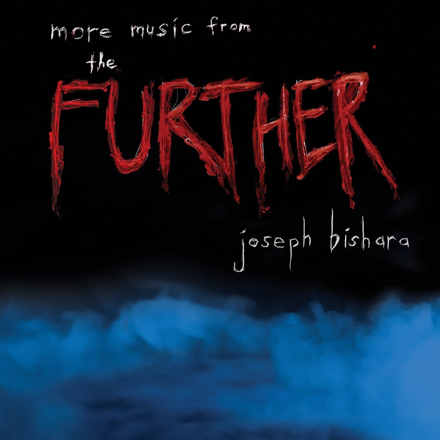 Joseph Bishara - More Music From The Further (Original Soundtrack)