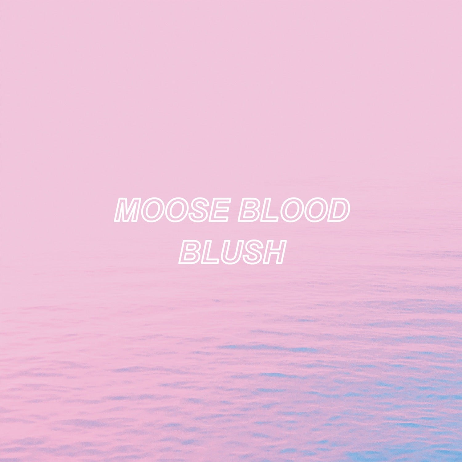 Moose Blood - Blush