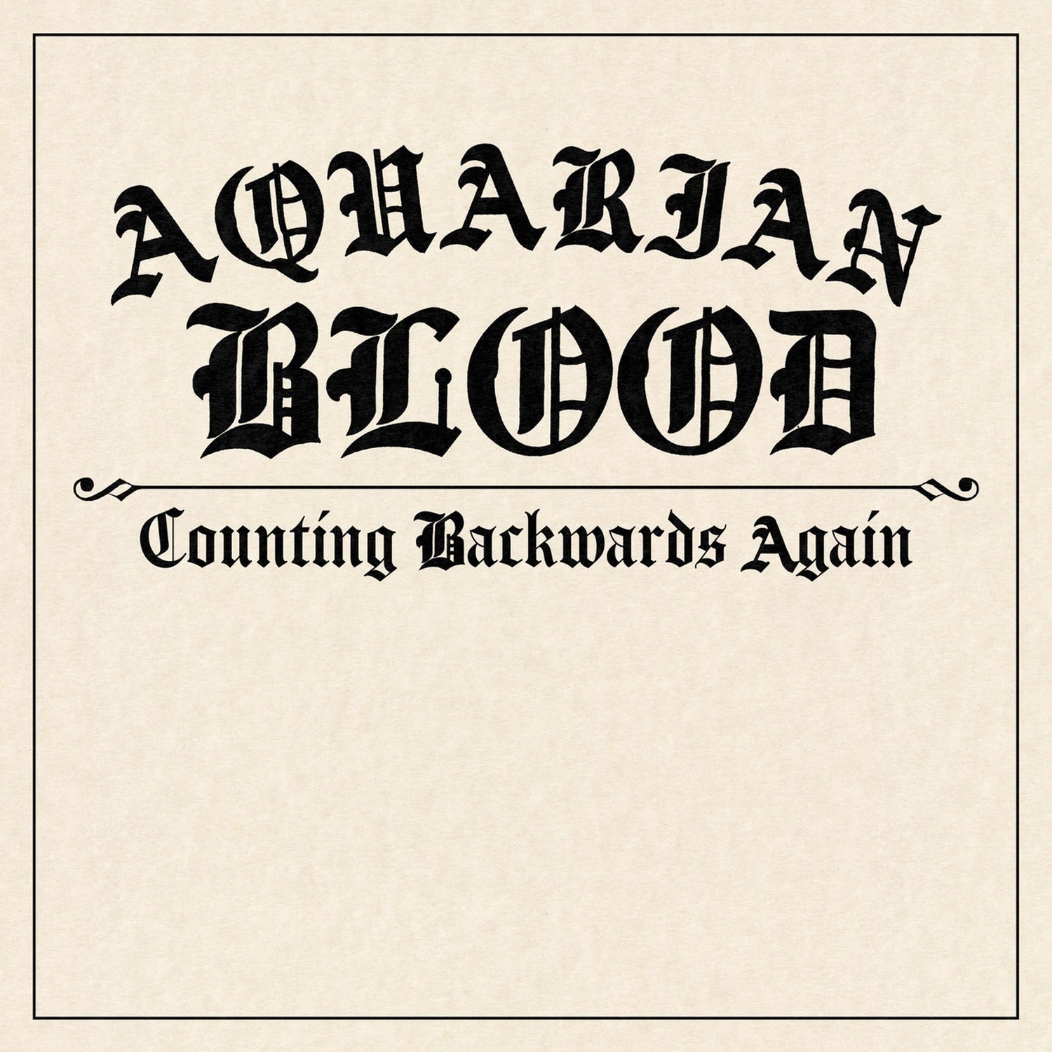 Aquarian Blood - Counting Backwards Again