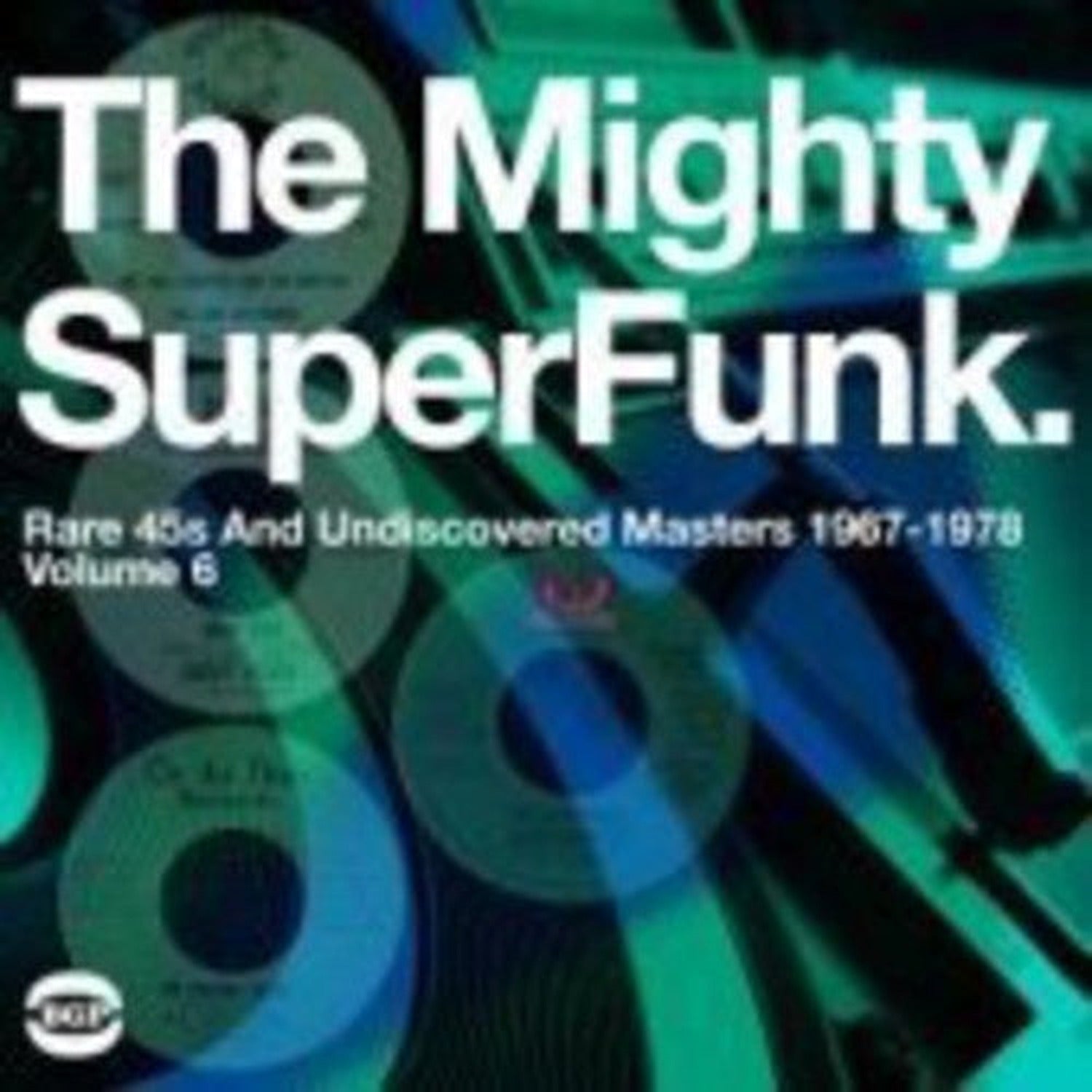 Mighty Super Funk: Rare 45S & Undiscovered Masters - The Mighty Super Funk: Rare 45s and Undiscovered Masters 1967-1978 2xLP