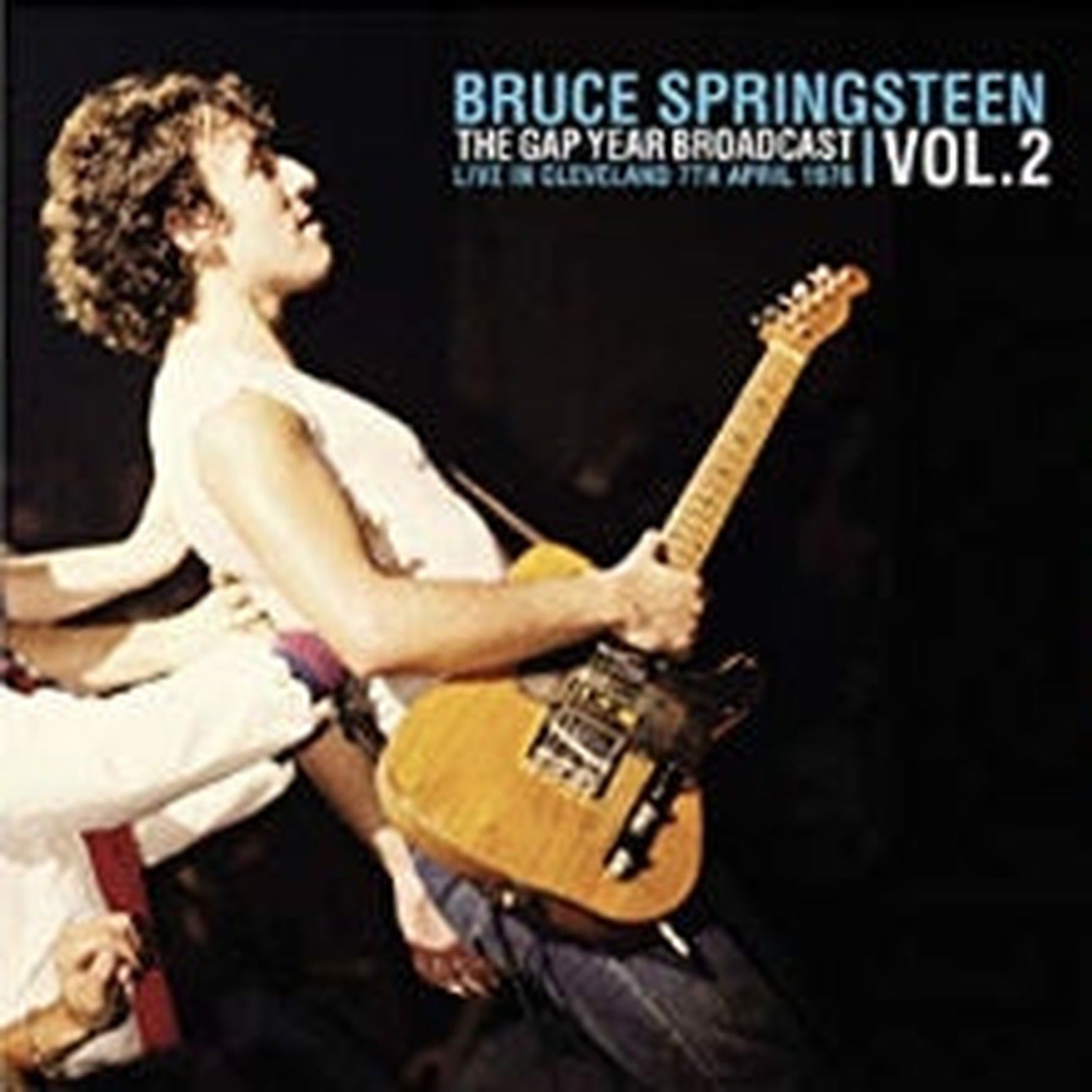 Bruce Springsteen - The Gap Year Broadcast Vol.2: Cleveland 1976