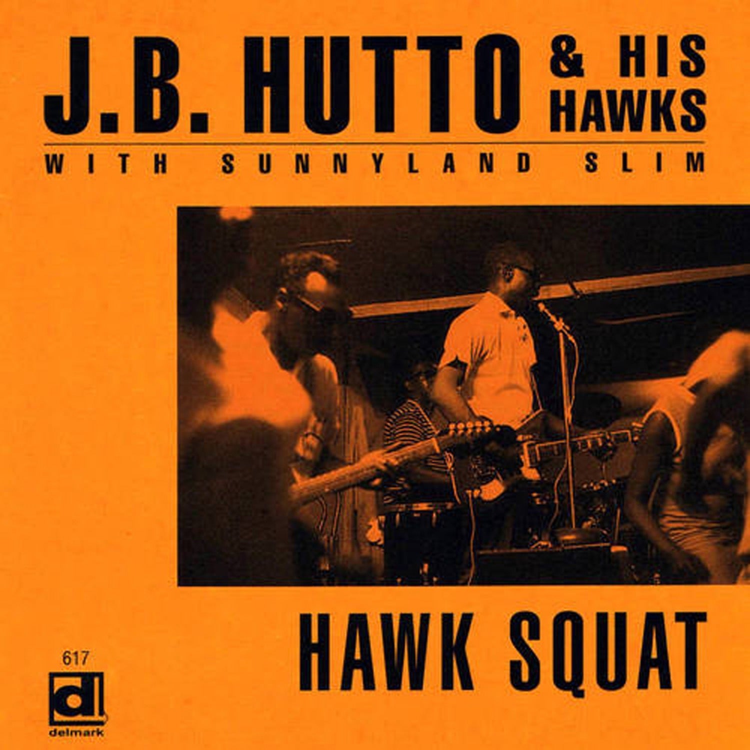 J.B. Hutto - Hawk Squat