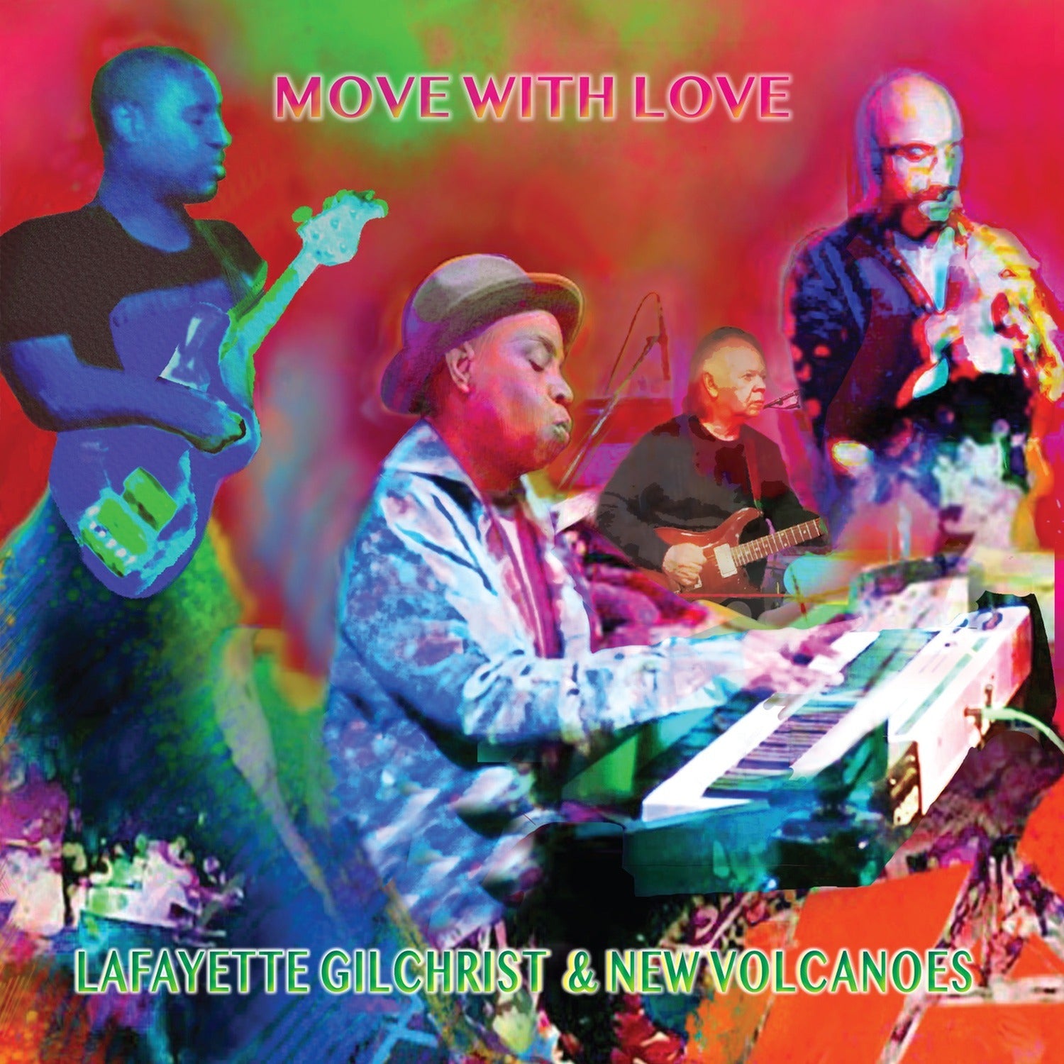 Lafayette Gilchrist & New Volcanoes - Move With Love