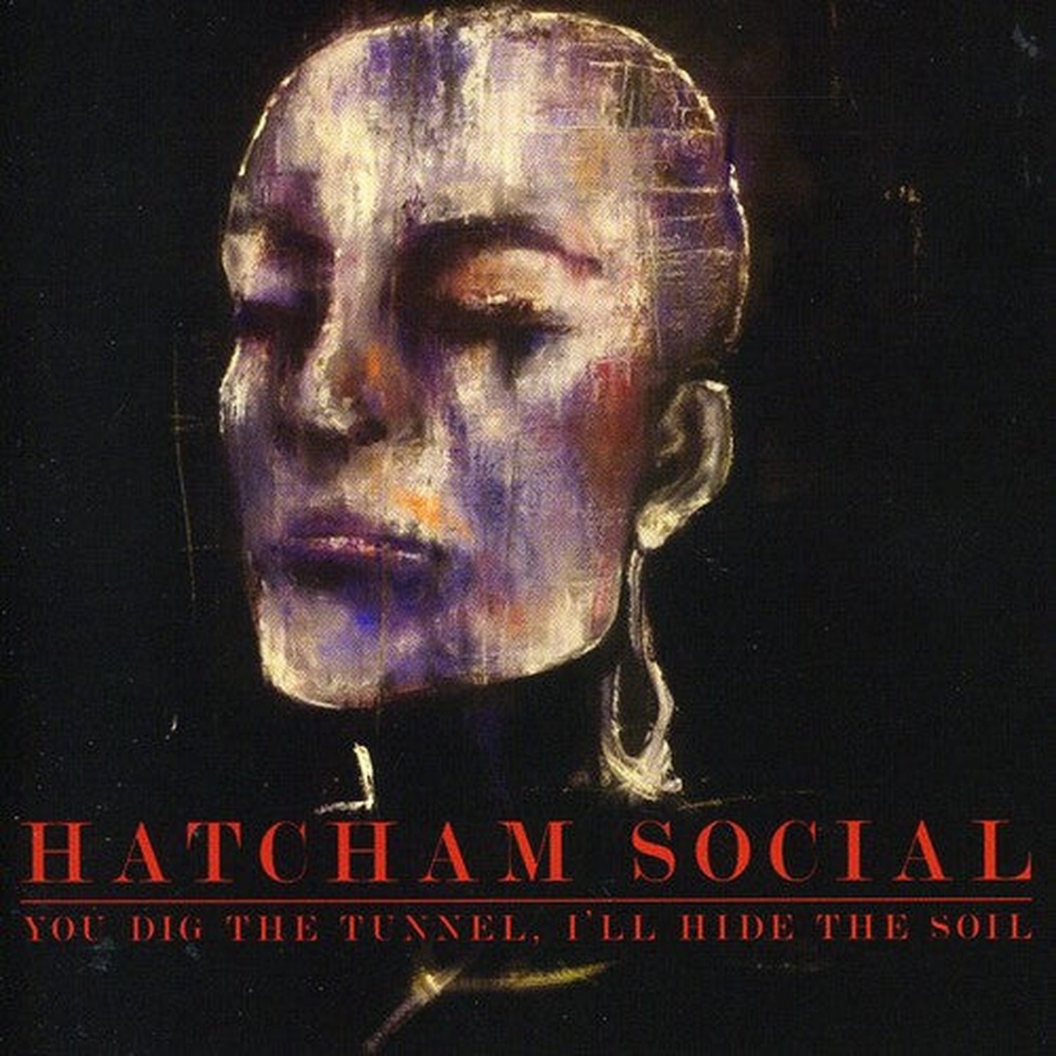 Hatcham Social - You Dig the Tunnel I'll Hide the Soil (CD)