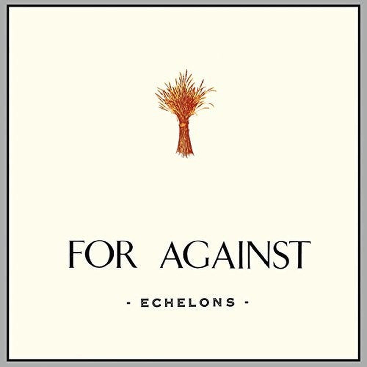 For Against: Echelons December In the Marshes 3xLP