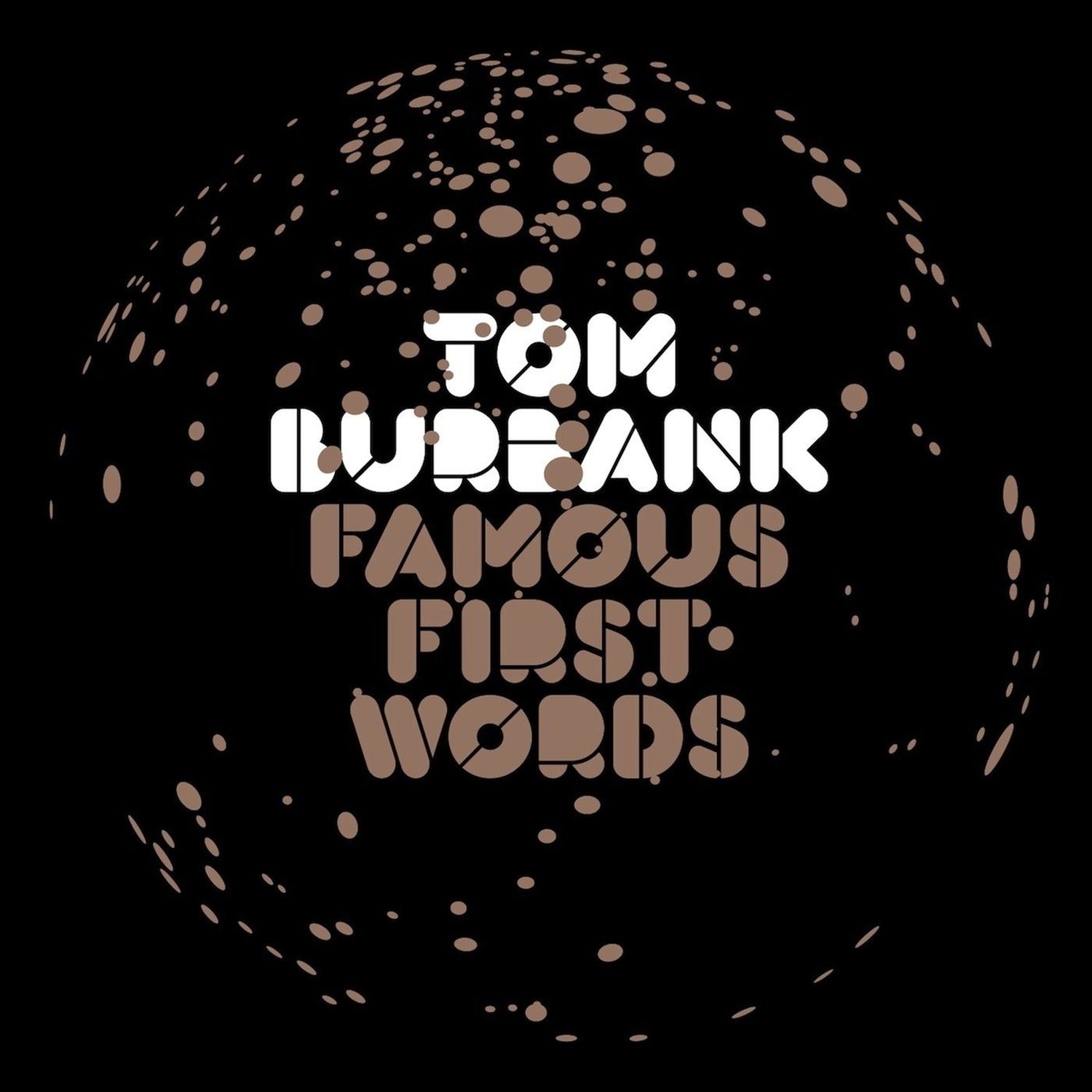 Tom Burbank - Famous First Words 2xLP