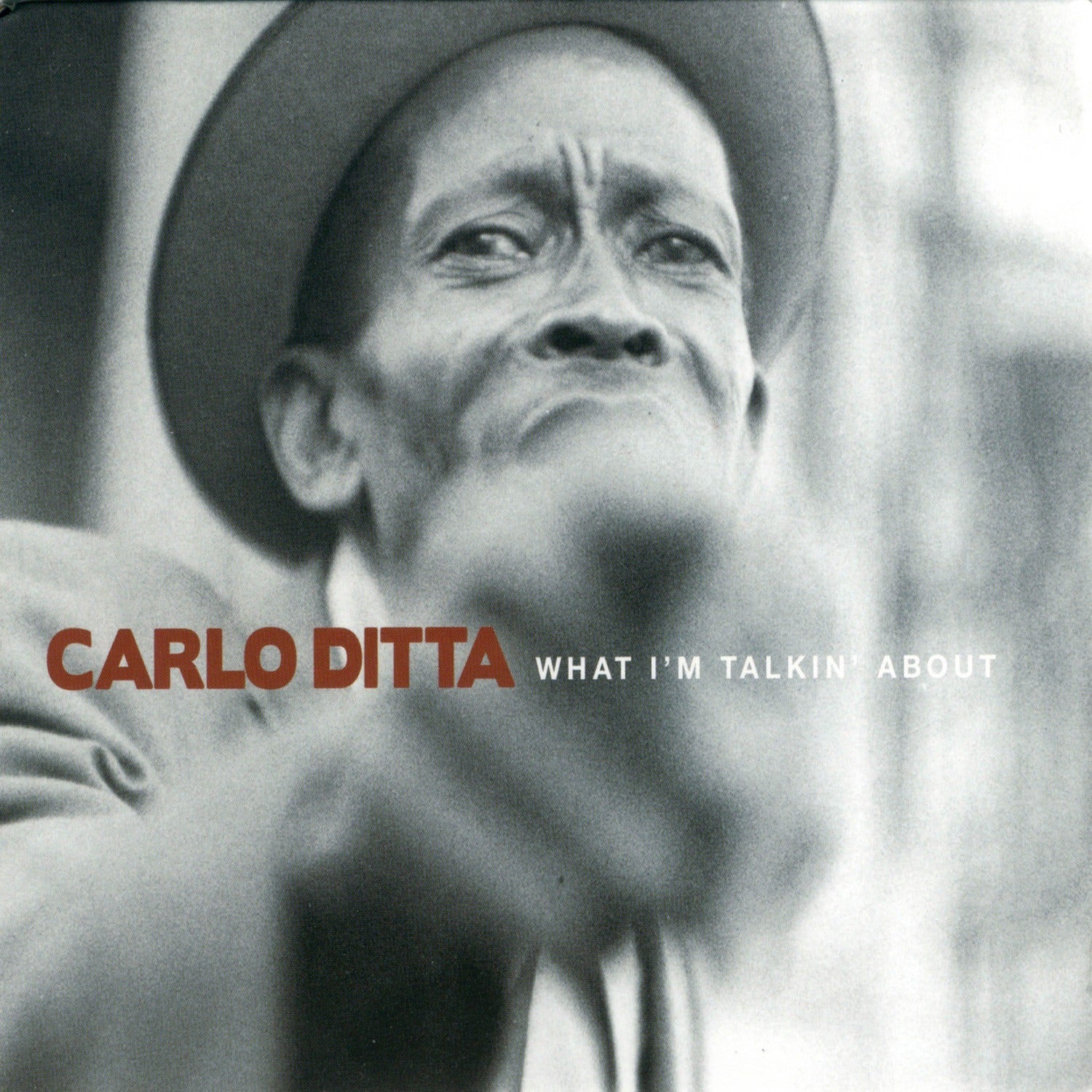 Carlo Ditta - What I'm Talkin' About (Clear Vinyl)