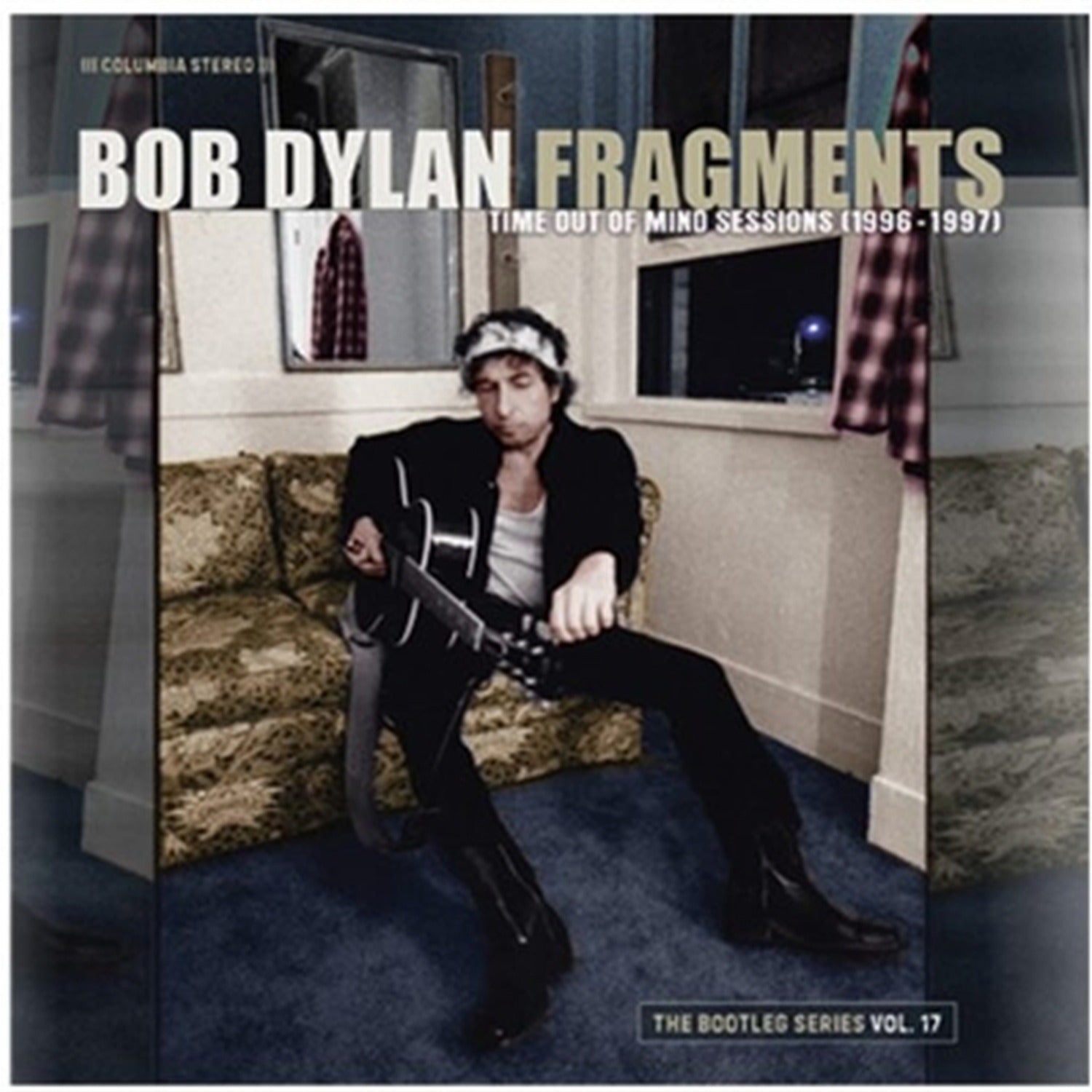 Bob Dylan - Fragments: Time Out of Mind Sessions (1996-1997): The Bootleg VOLUME 17 4xLP