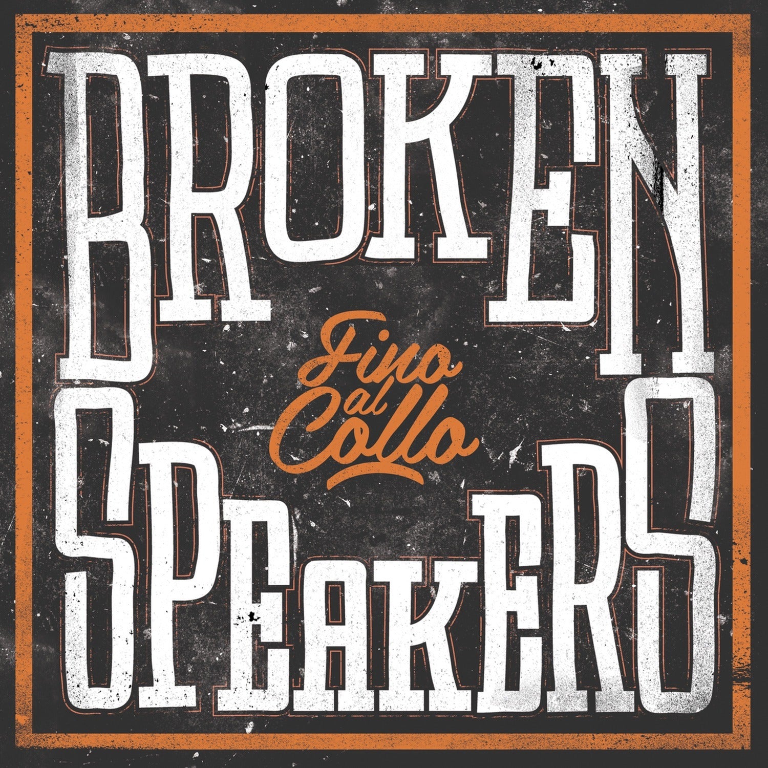 Brokenspeakers - Fino Al Collo 2xLP
