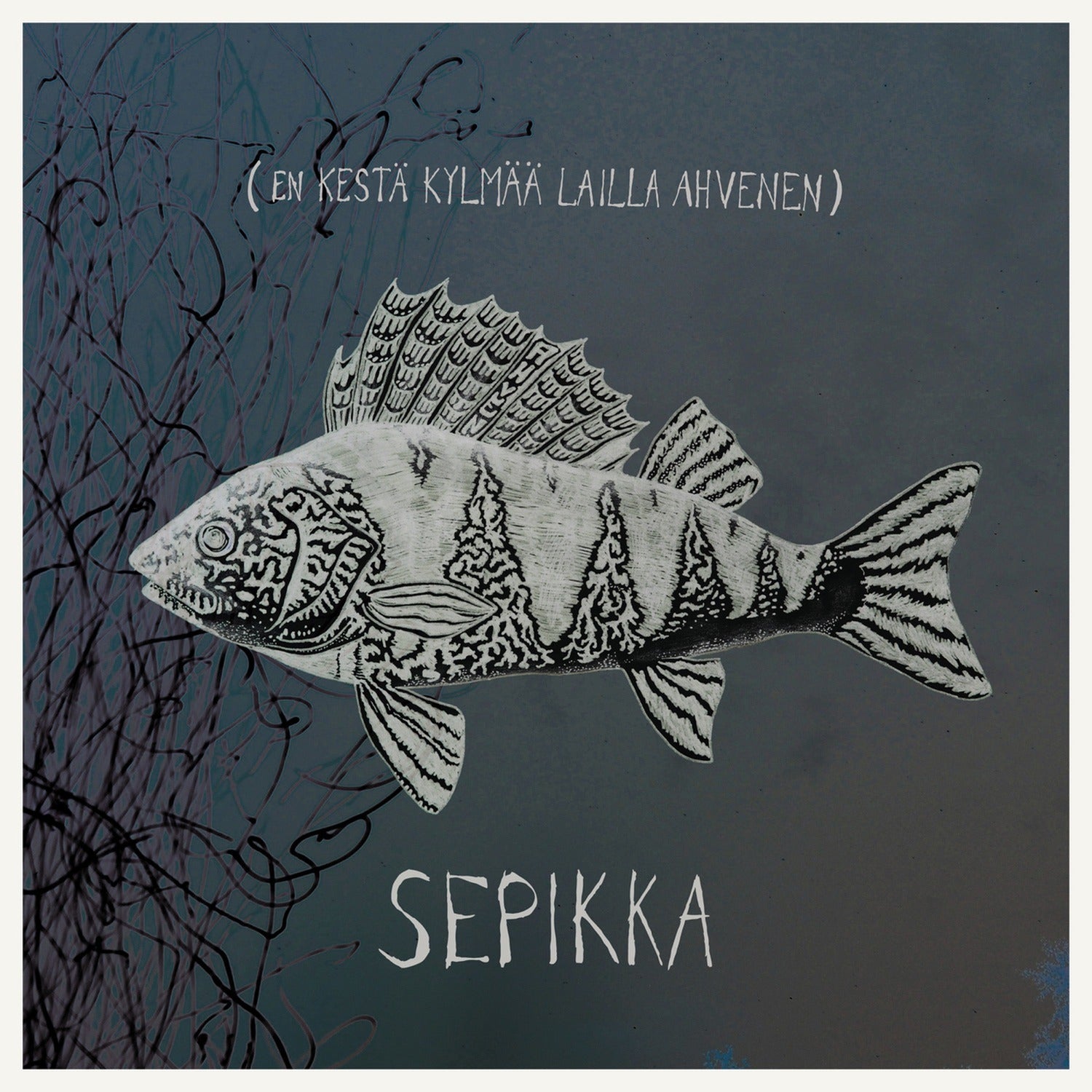 Sepikka - En Kesta Kylmaa Lailla Ahvenen