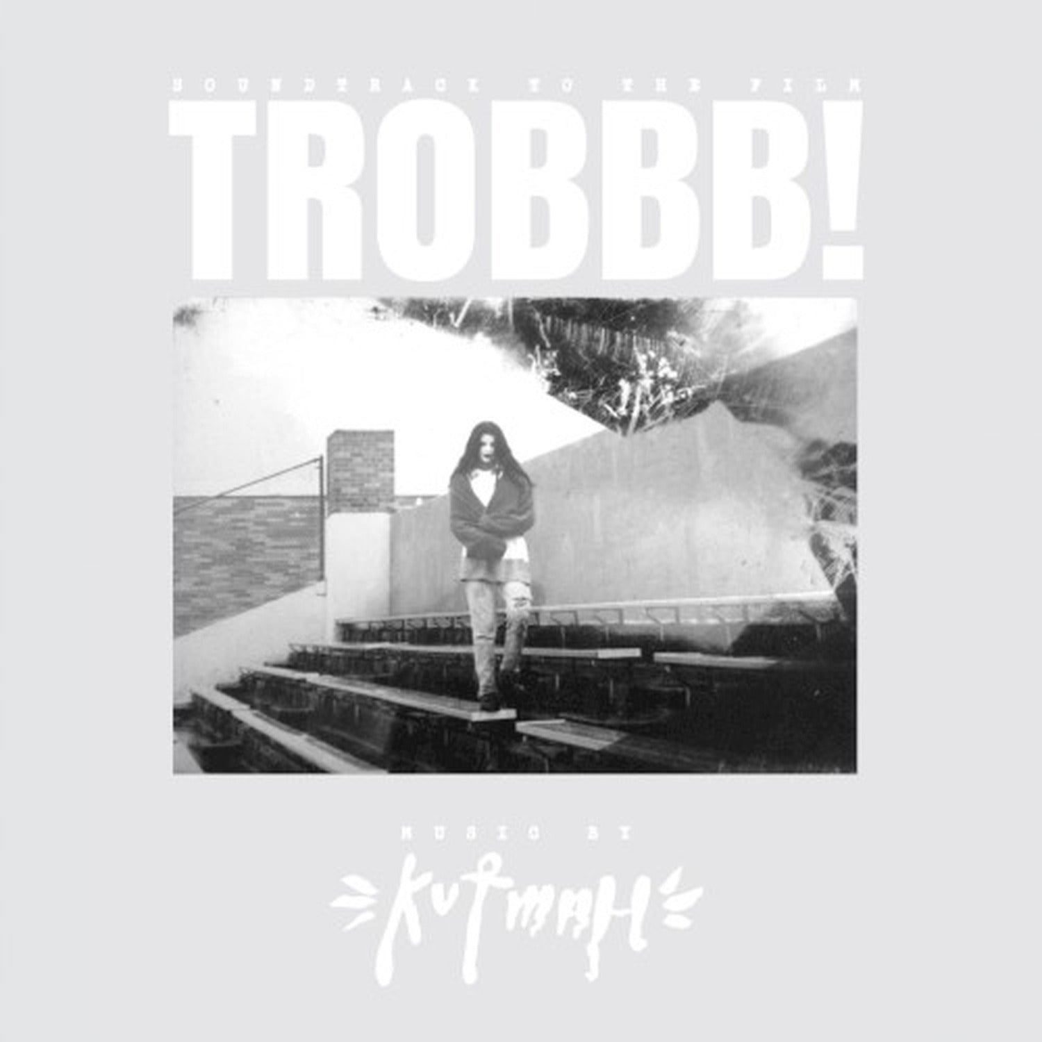Kutmah - Trobbb