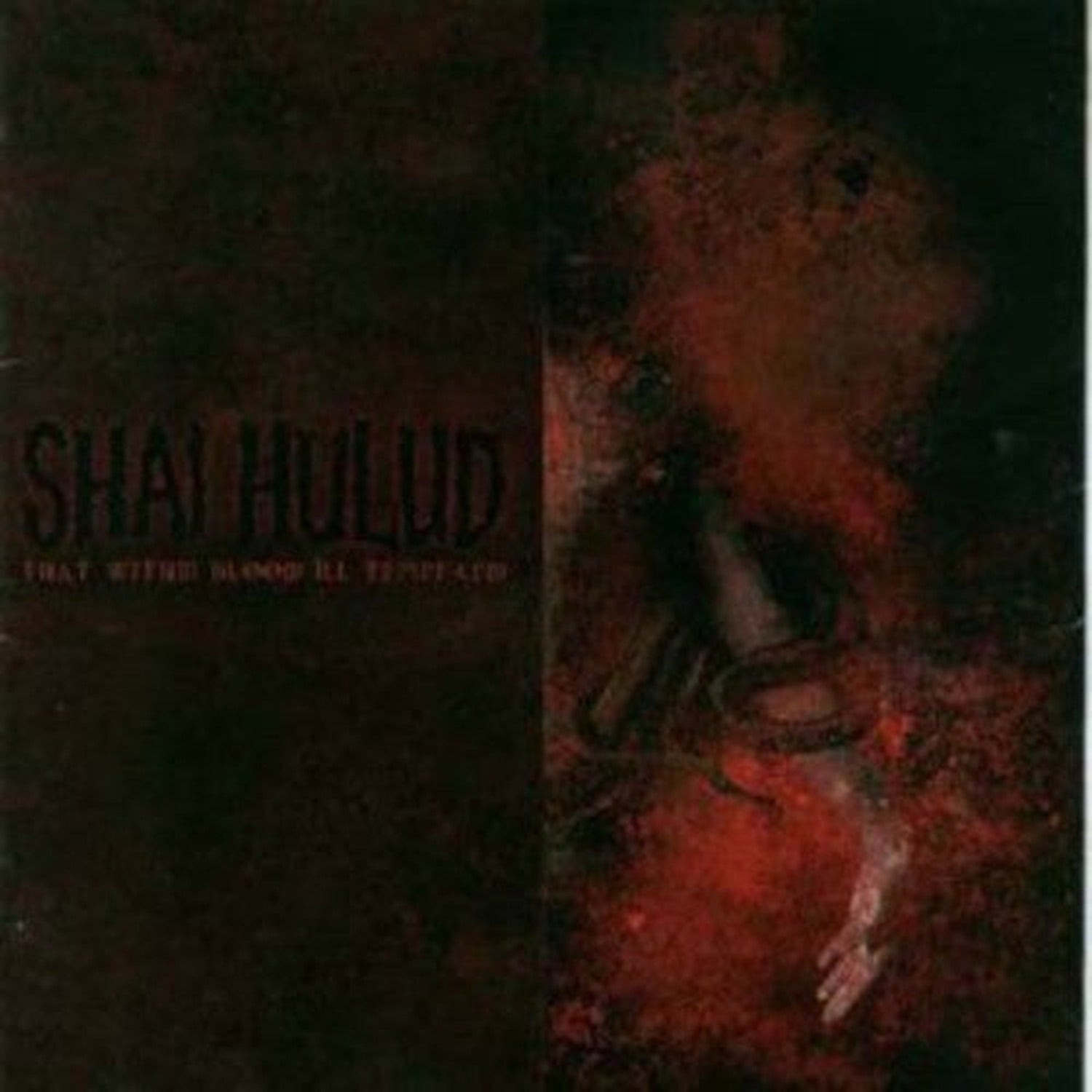 Shai Hulud - That Within Blood Ill: Tempered