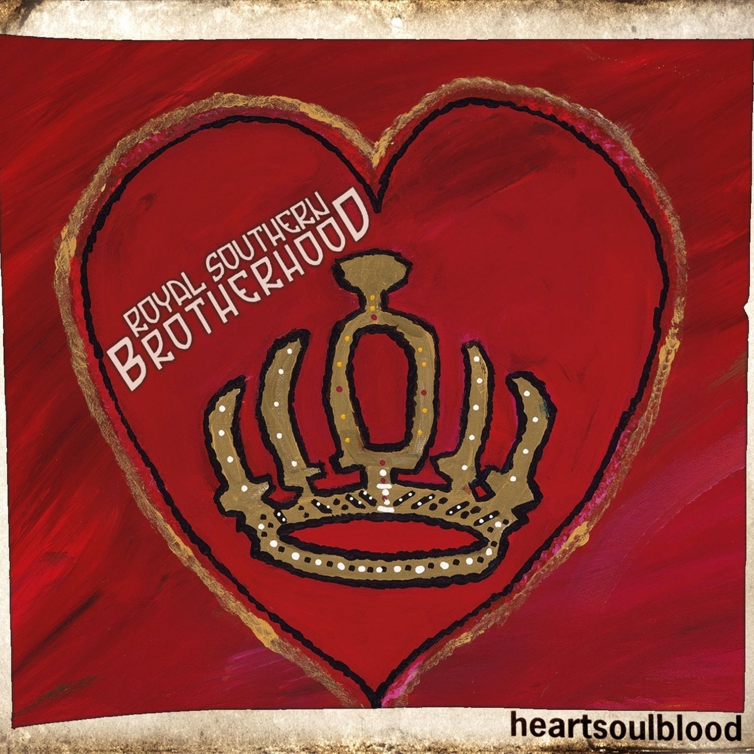 Royal Southern Brotherhood - Heartsoulblood (Limited Edition)