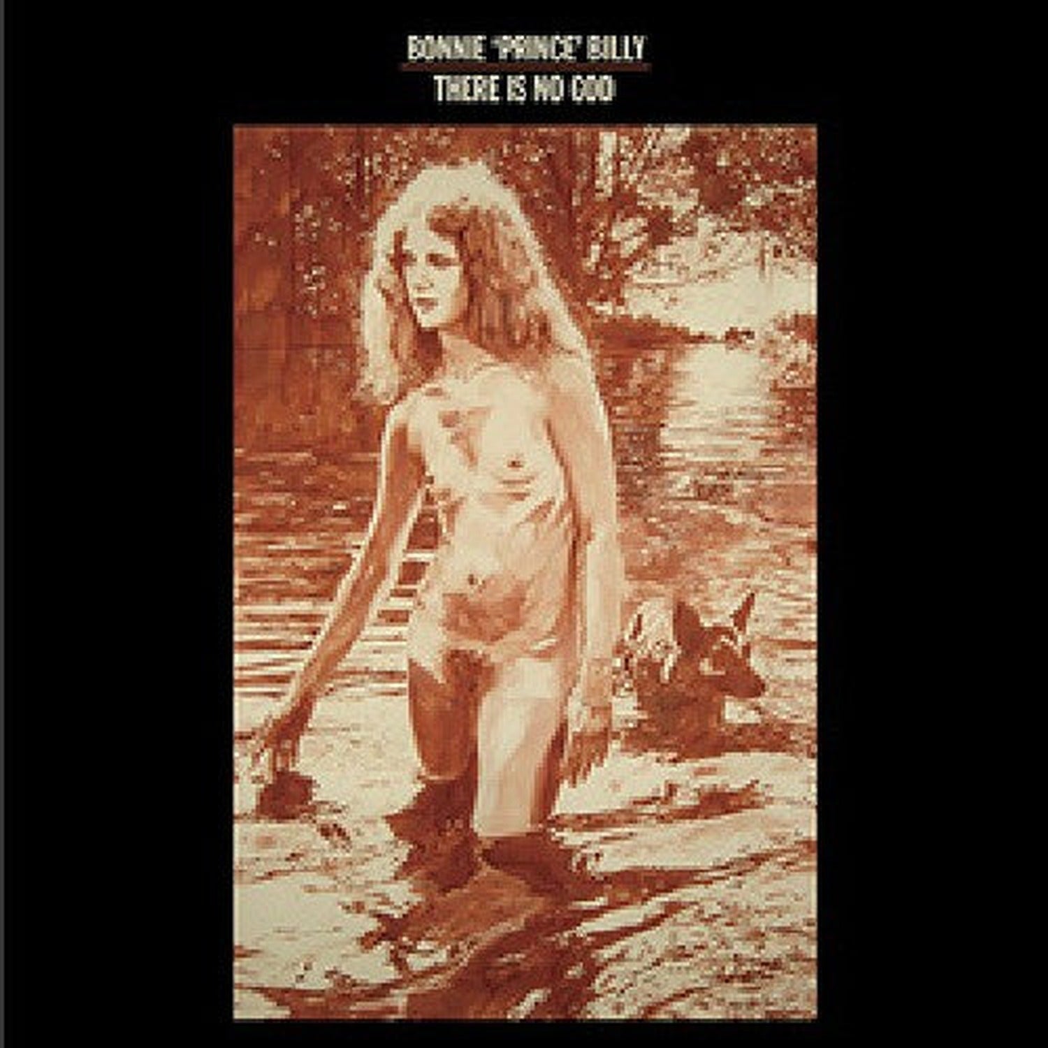 Bonnie Prince Billy - There Is No God/God Is Love