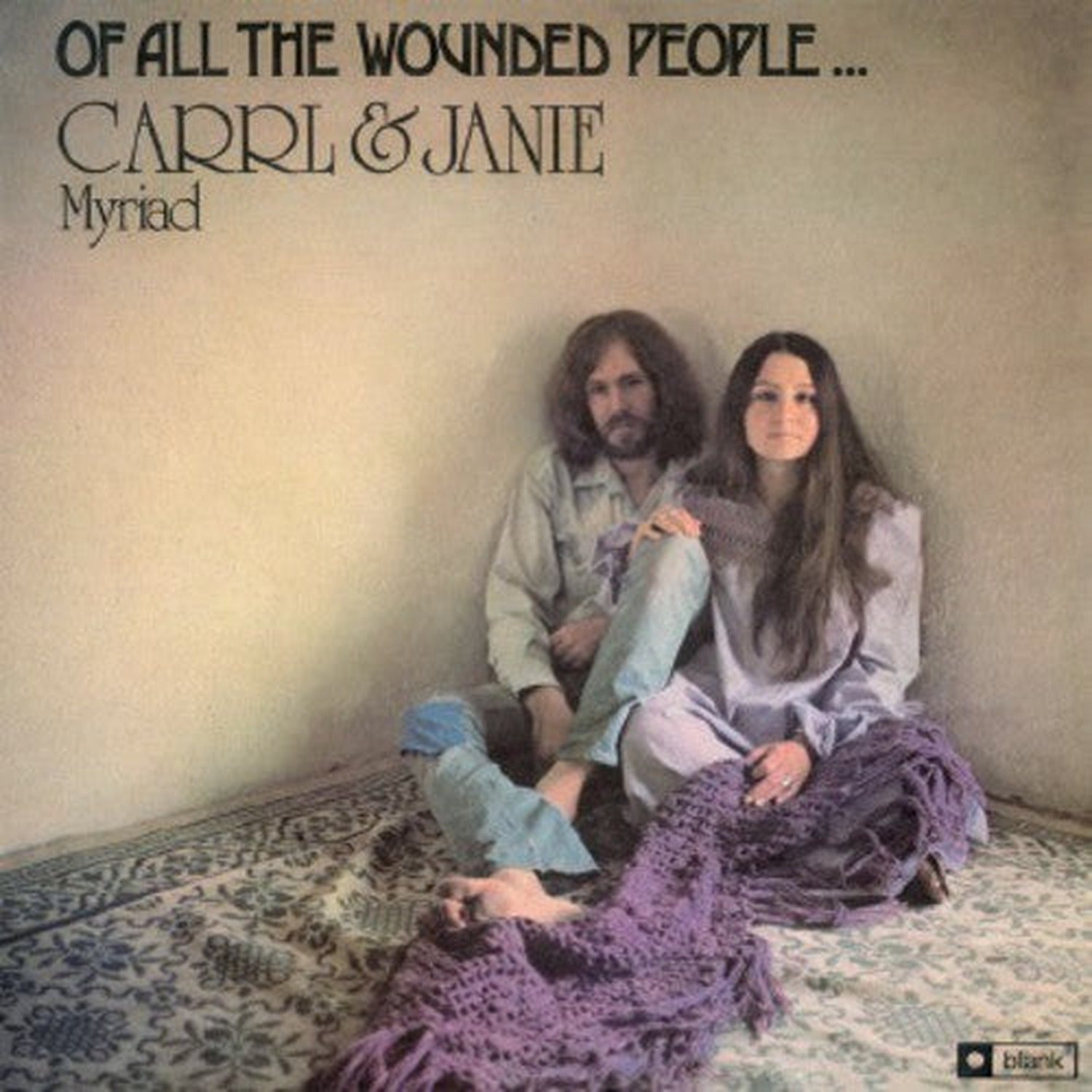 Carrl Myriad / Janie Myriad - Of All the Wounded People