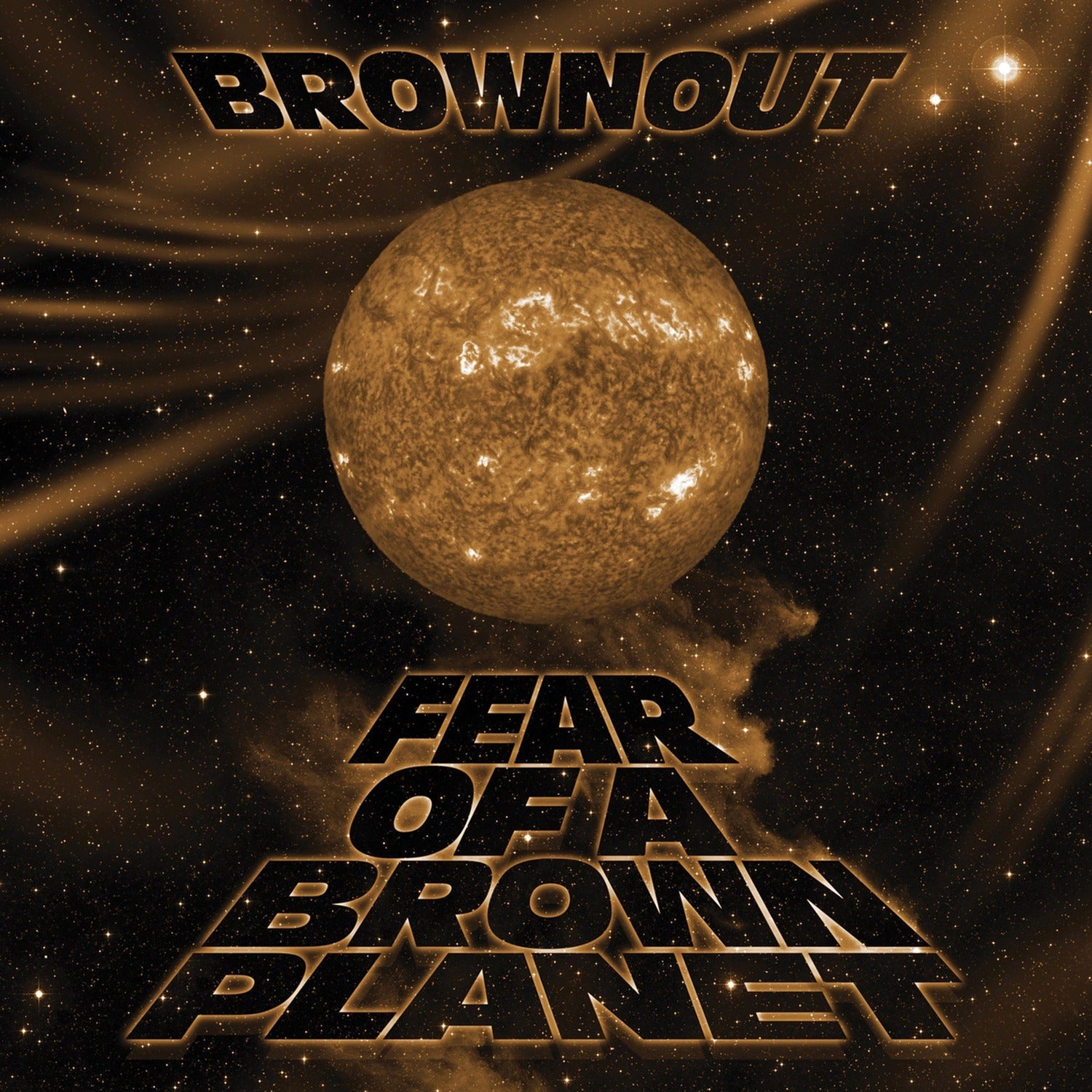 Brownout - Fear Of A Brown Planet