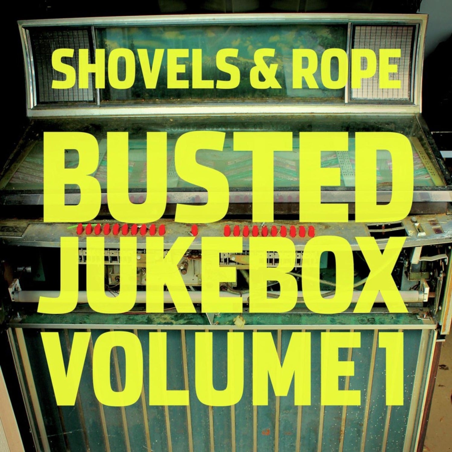 Shovels & Rope - Busted Jukebox: Volume 1