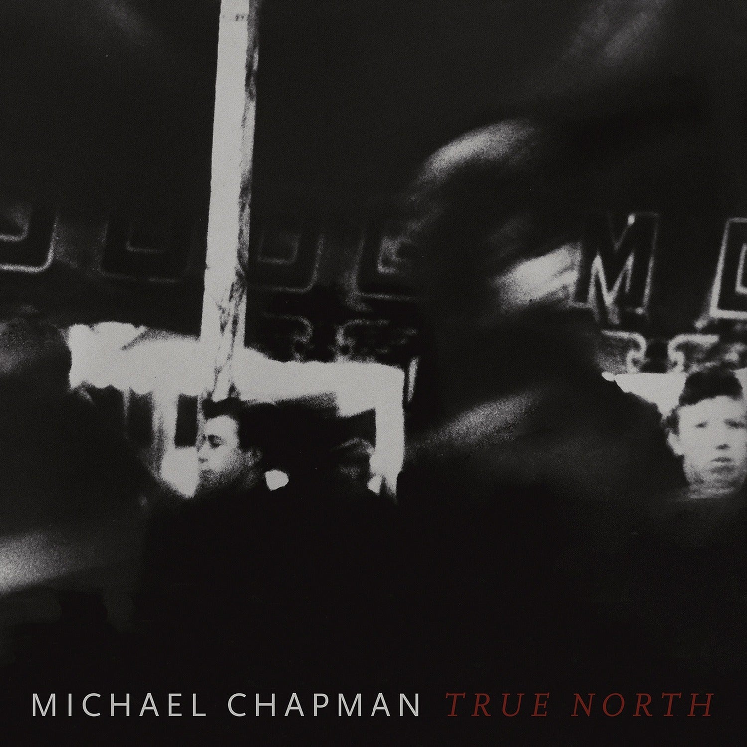 Michael Chapman - True North (Red Vinyl)
