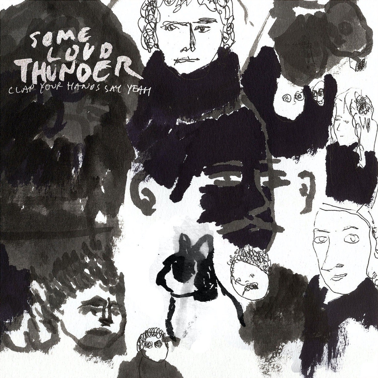 Clap Your Hands Say Yeah - Some Loud Thunder (Anniversary Edition)