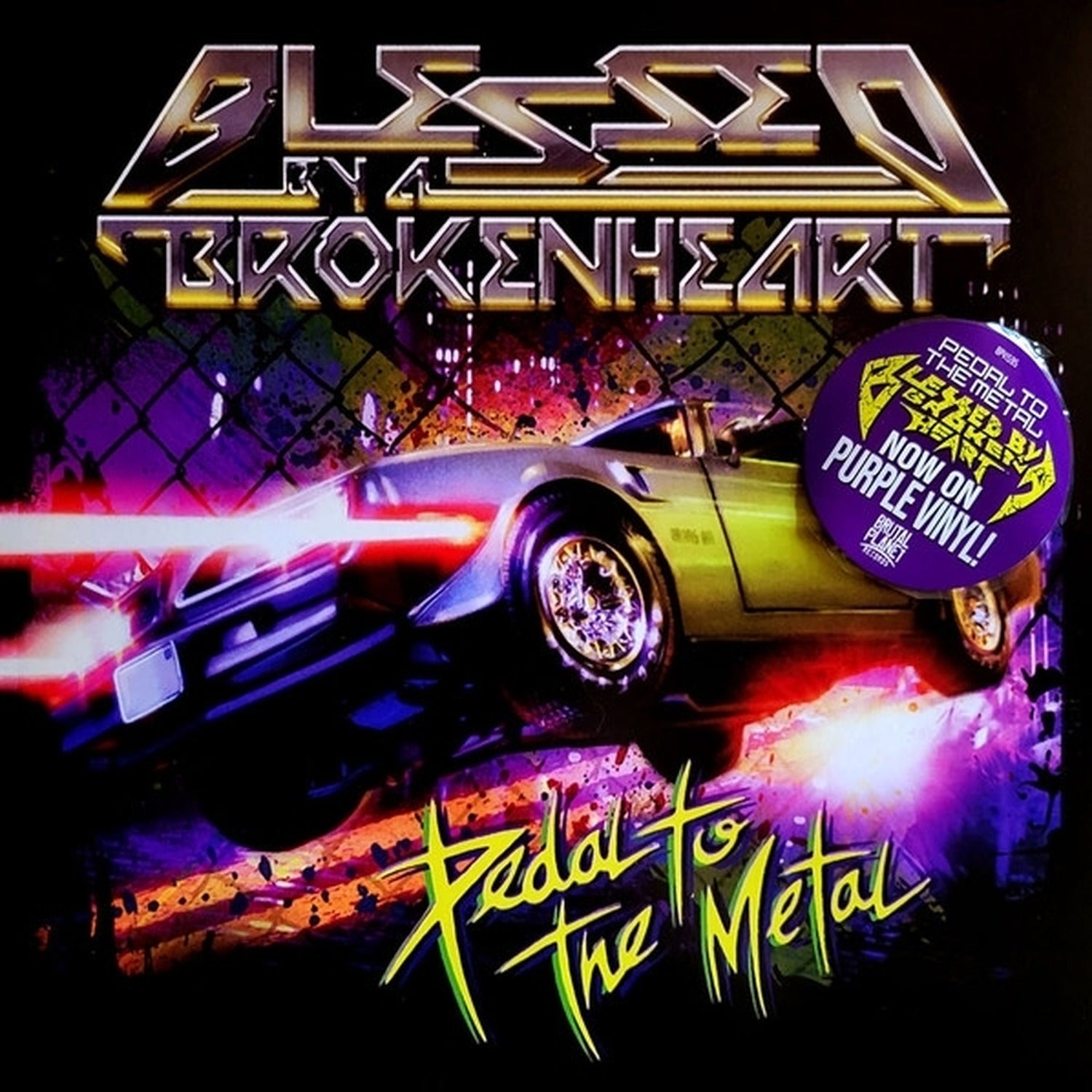 Blessed by a Broken Heart - Pedal To the Metal