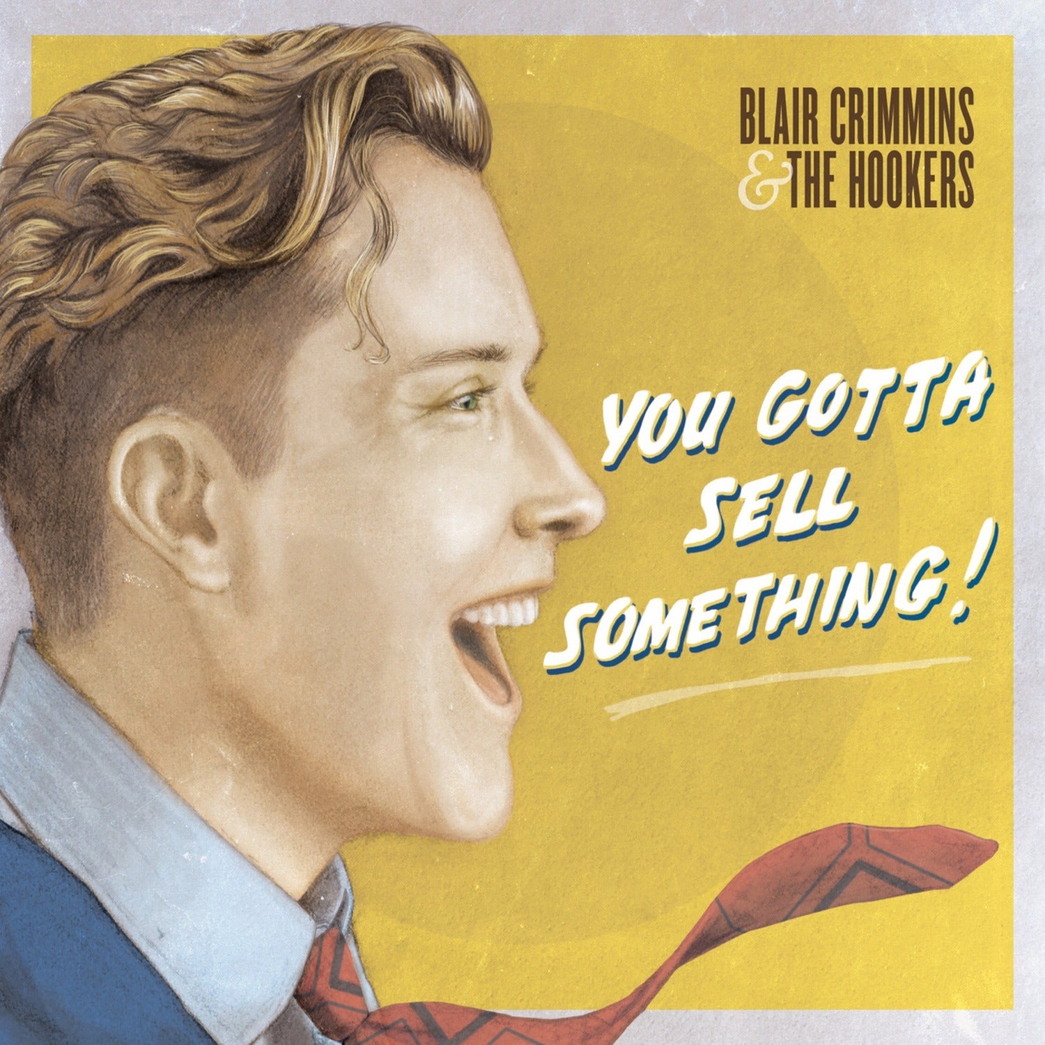 Blair Crimmins - You Gotta Sell Something