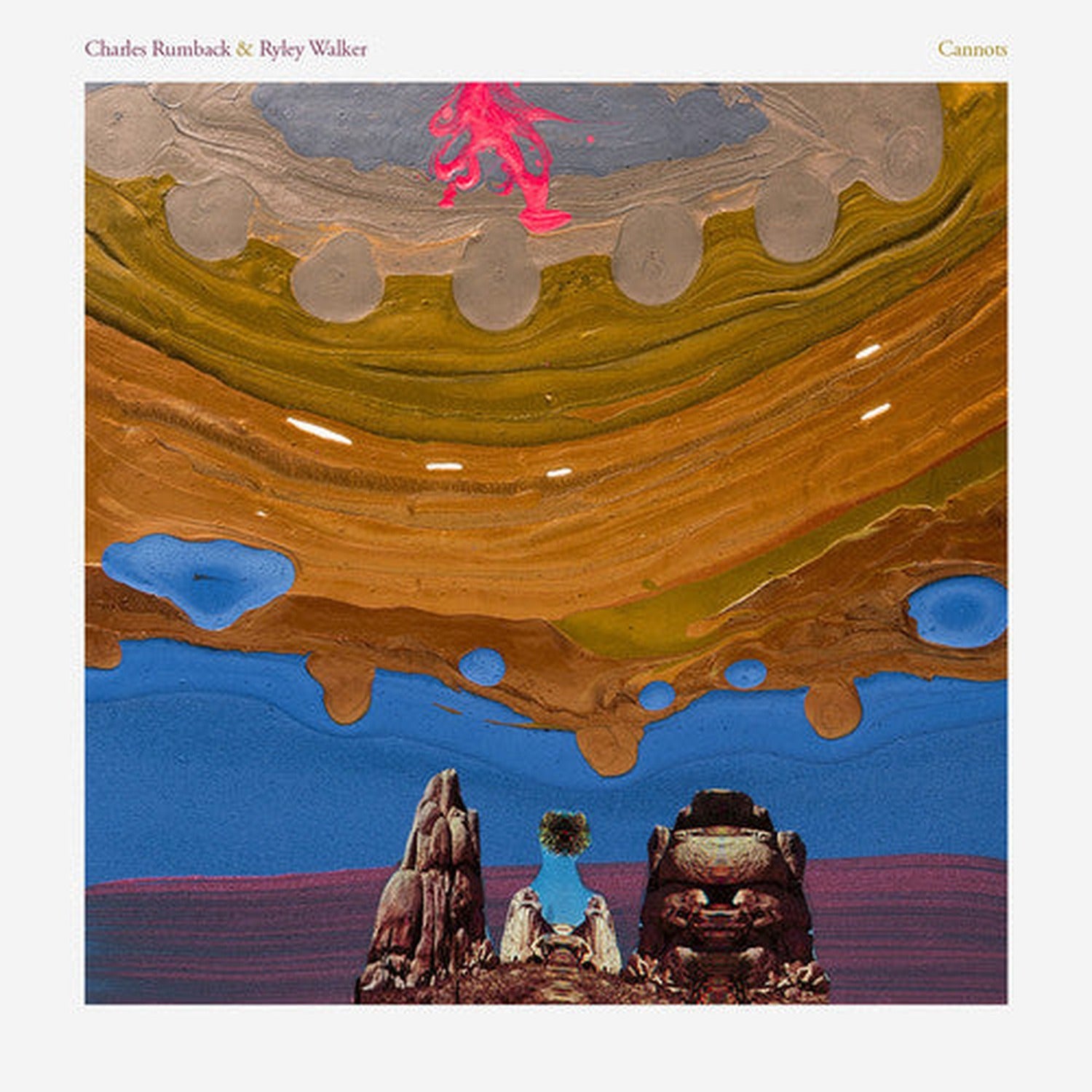 Charles Rumback / Ryley Walker - Cannots