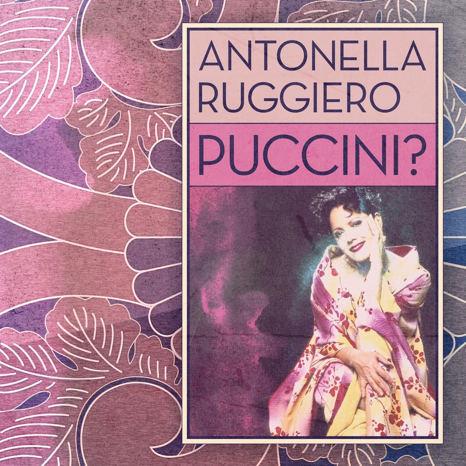 Antonella Ruggiero - Puccini