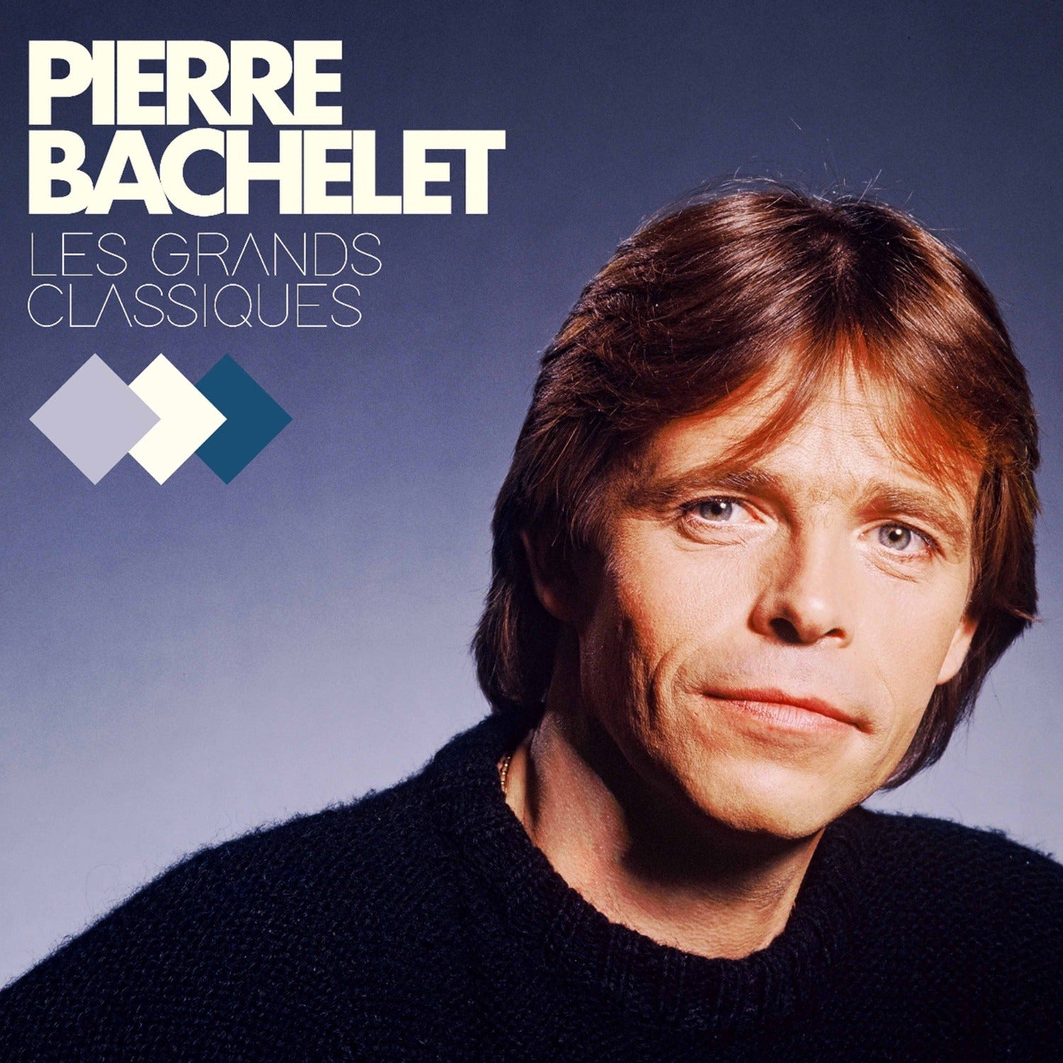 Pierre Bachelet - Les Grands Classiques