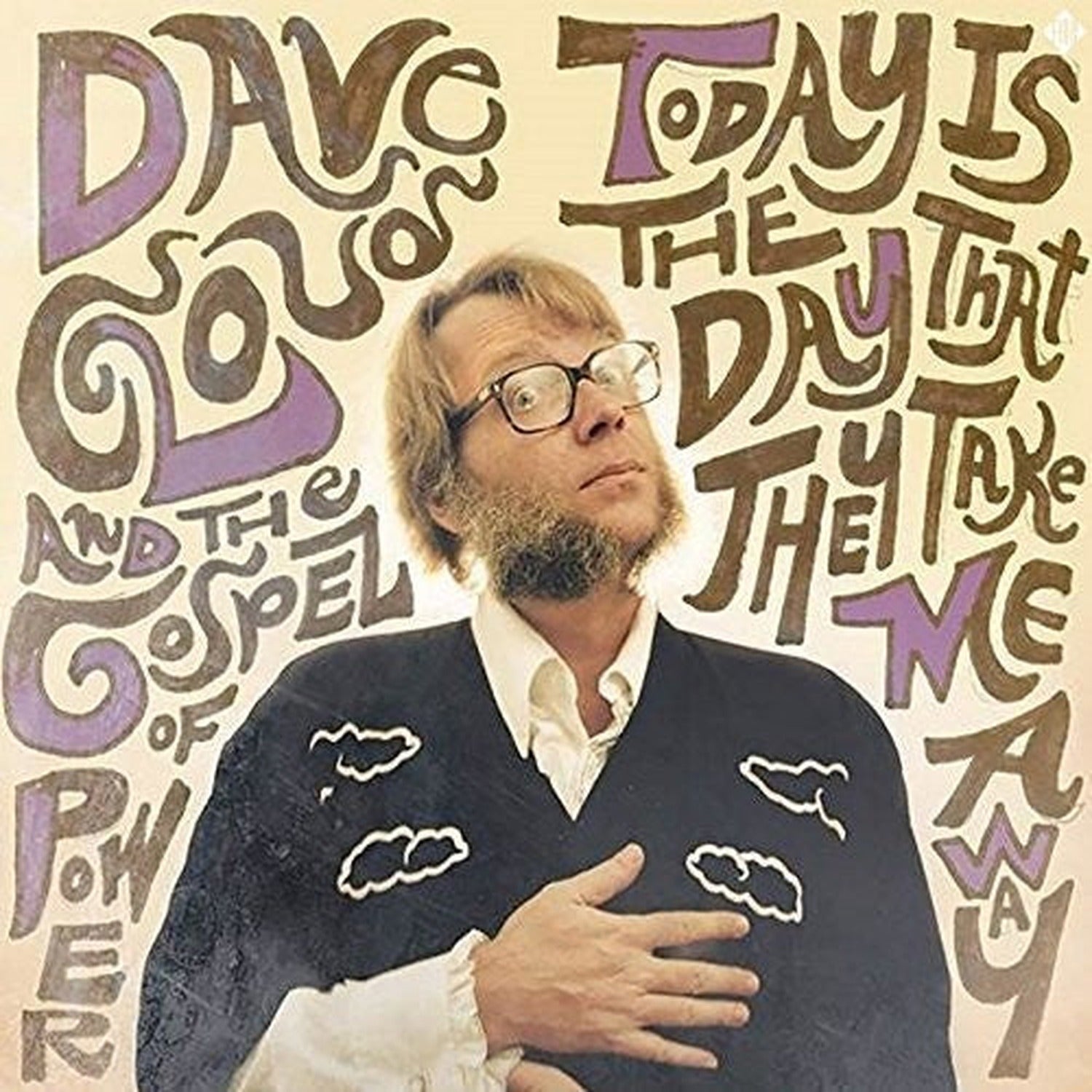 Dave Cloud / Gospel of Power - Today Is the Day That They Take Me Away (CD)