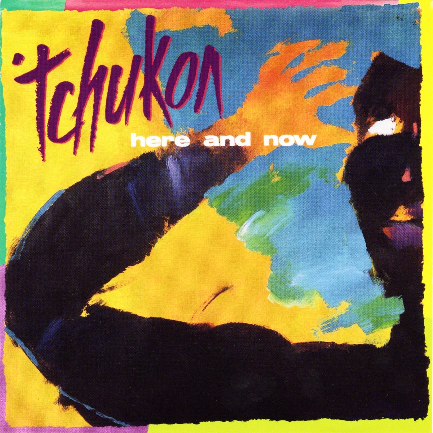 Tchukon - Here & Now