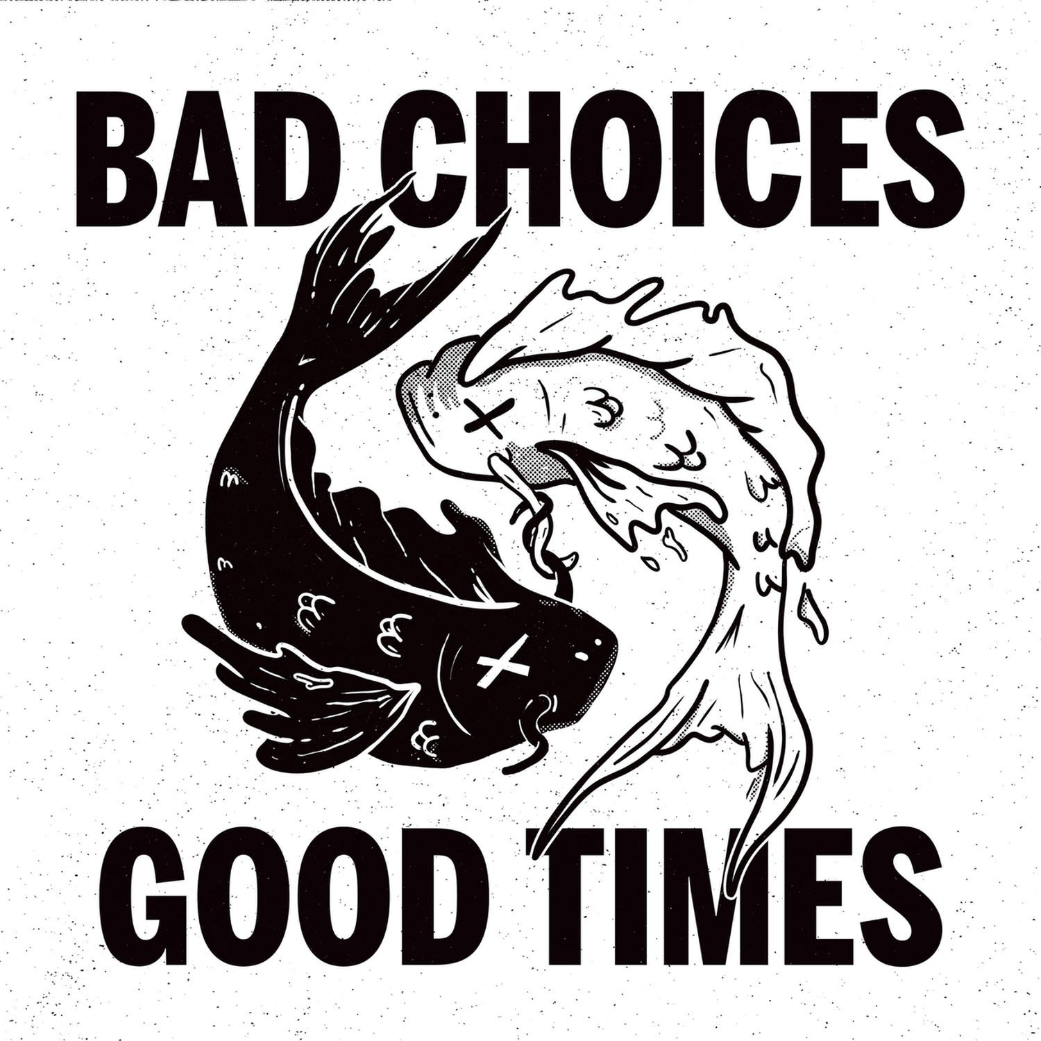 Ebolagoldfish - Bad Choices Good Times