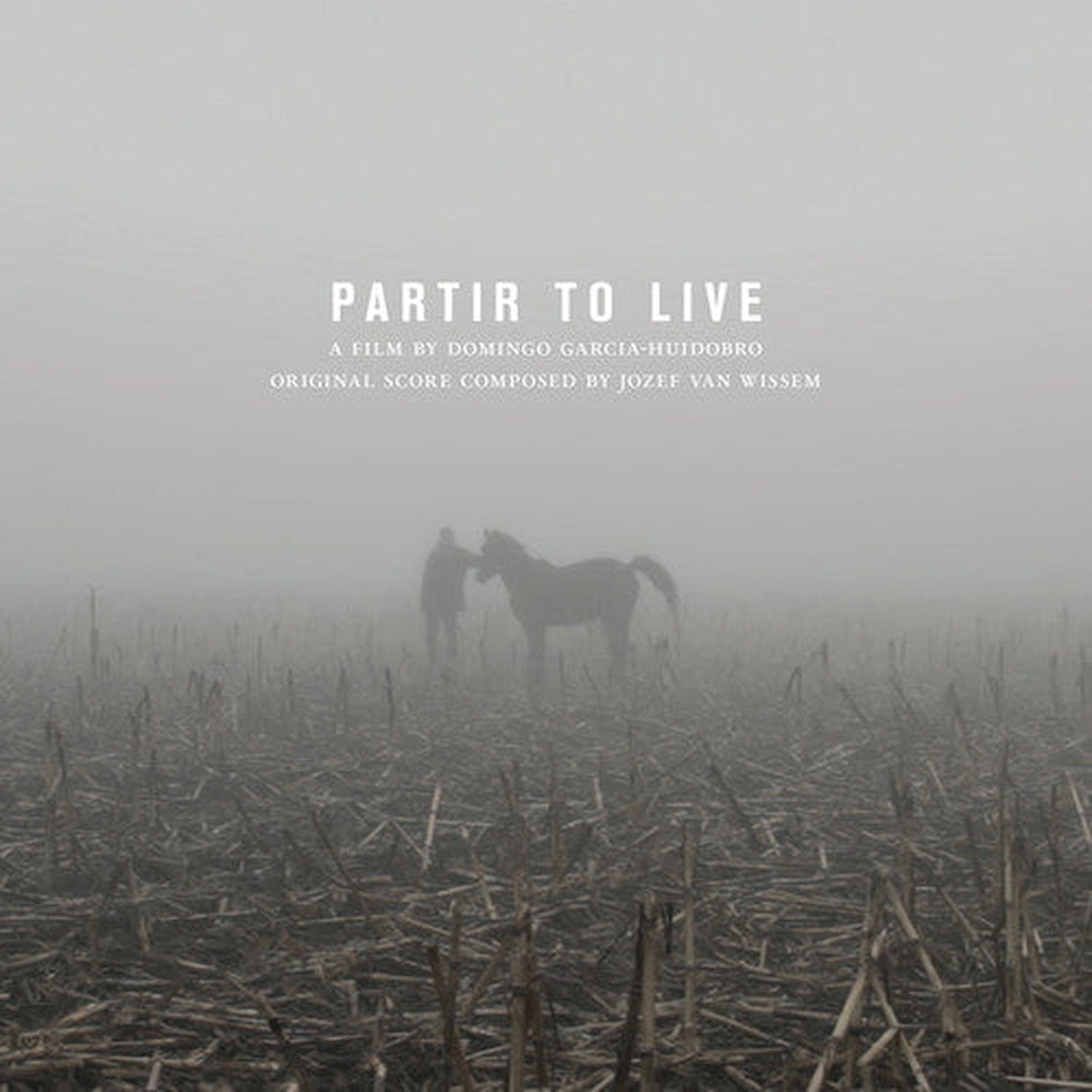 Josef Van Wissem / Domingo Garcia Huidobro - Partir to Live (Original Soundtrack) 2xLP