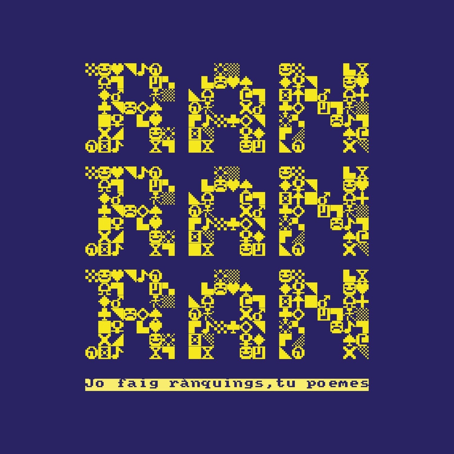 Ran Ran Ran - Jo Faig Ranquings, Tu Poemes
