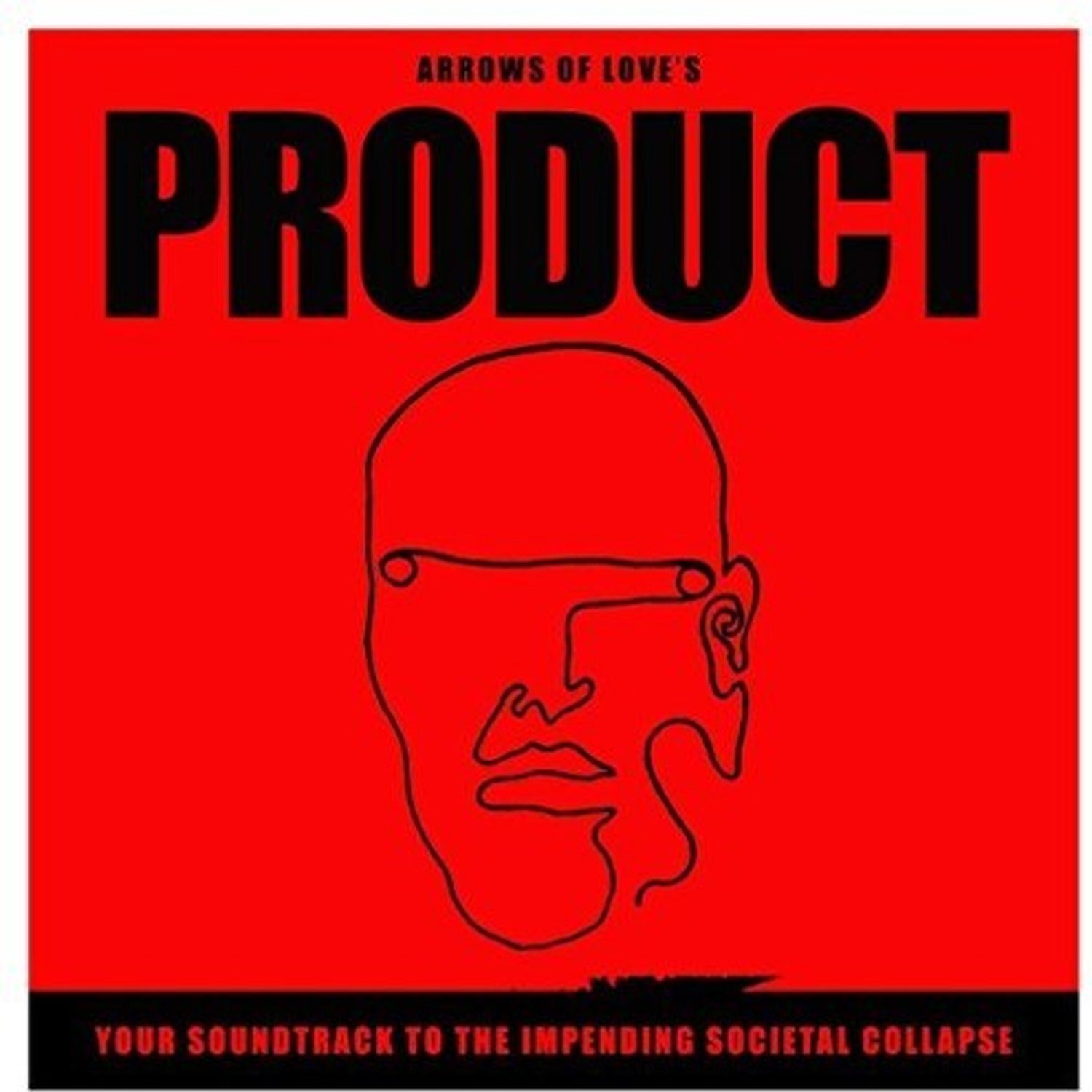 Arrows of Love - Your Soundtrack To The Impending Societal Collapse (CD)