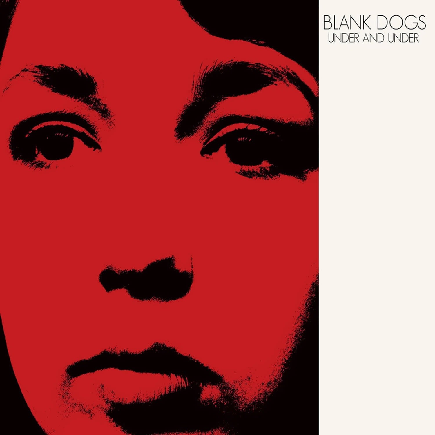 Blank Dogs - Under and Under