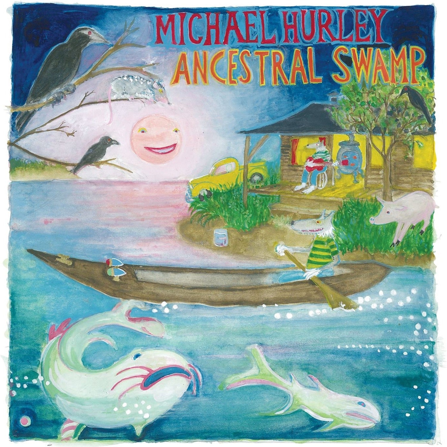 Michael Hurley - Ancestral Swamp