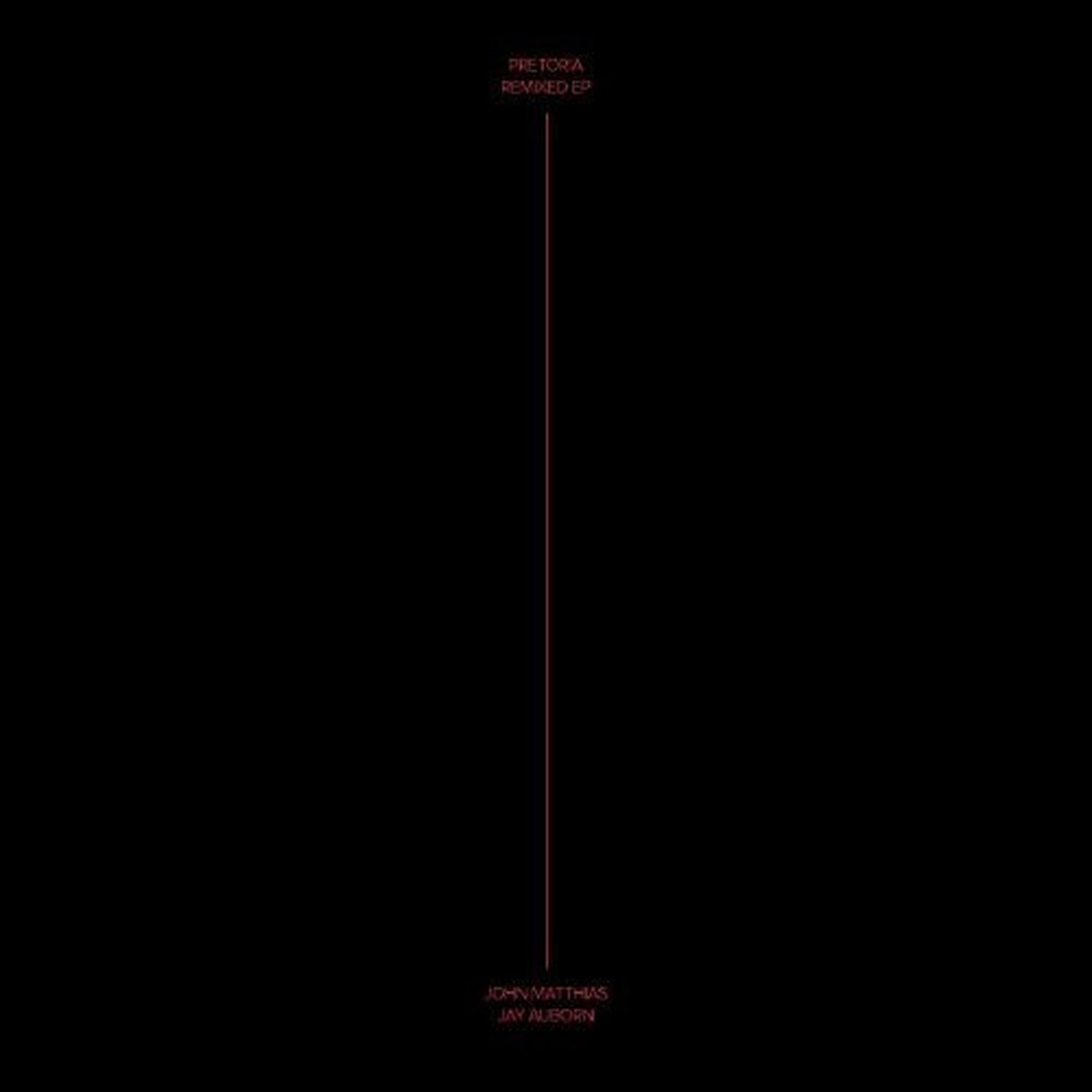 John Matthias / Jay Auborn - Pretoria Remixed