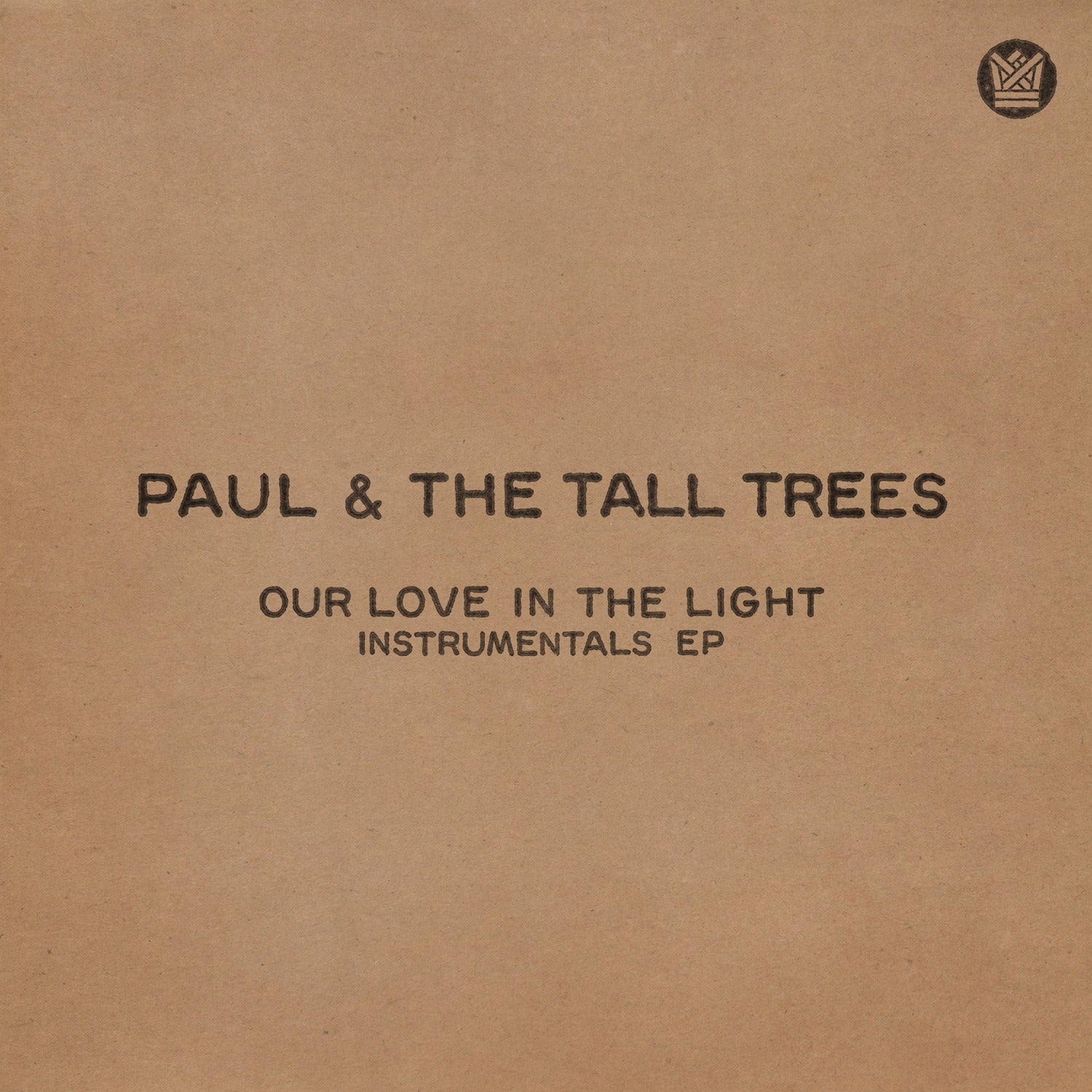 Paul & the Tall Trees - Our Love In The Light
