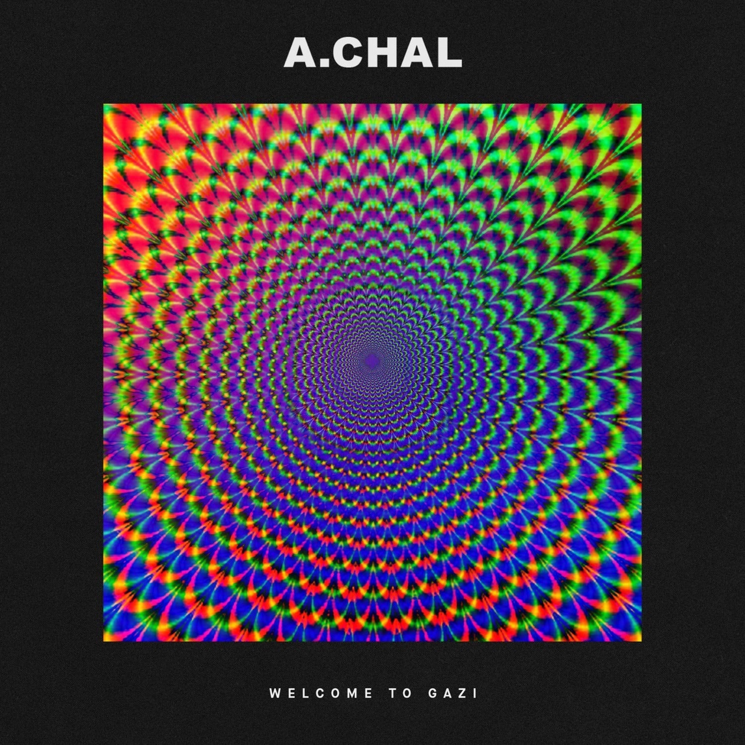 A.Chal - Welcome To Gazi