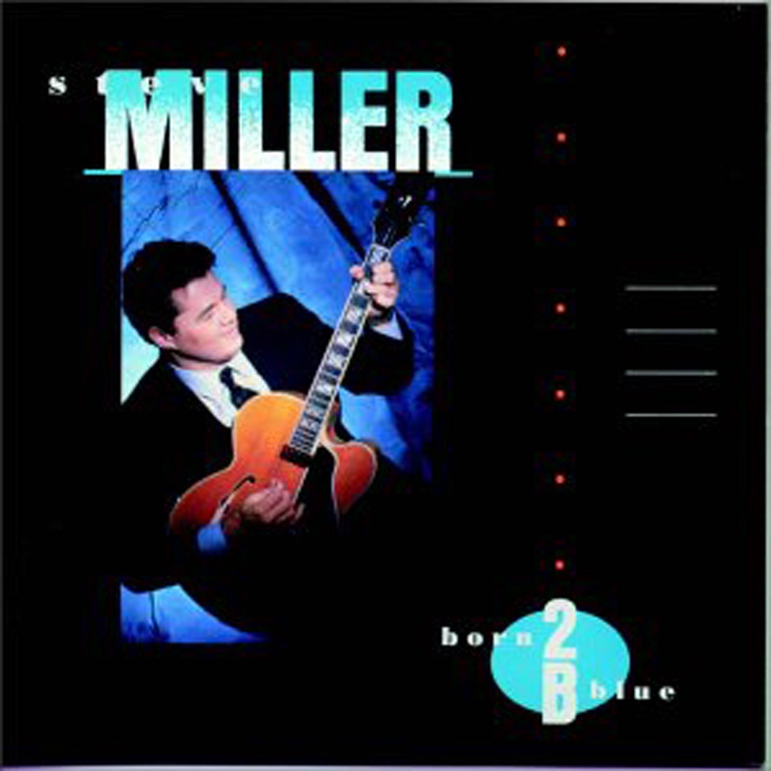 Steve Miller - Born 2 B Blue