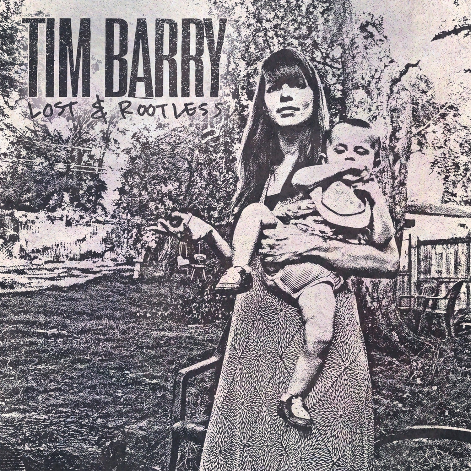 Tim Barry - Lost & Rootless