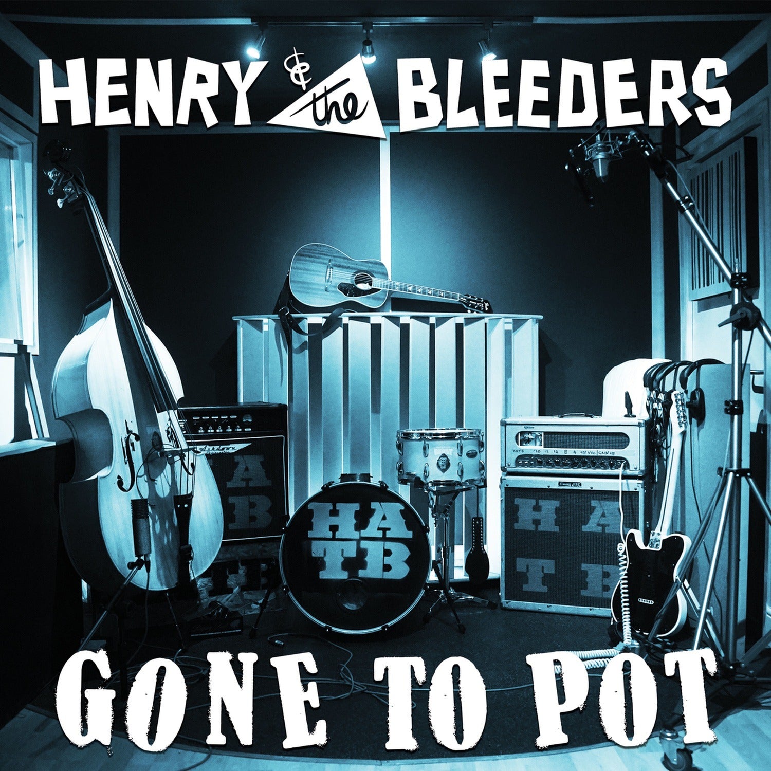 Henry & the Bleeders - Gone To Pot