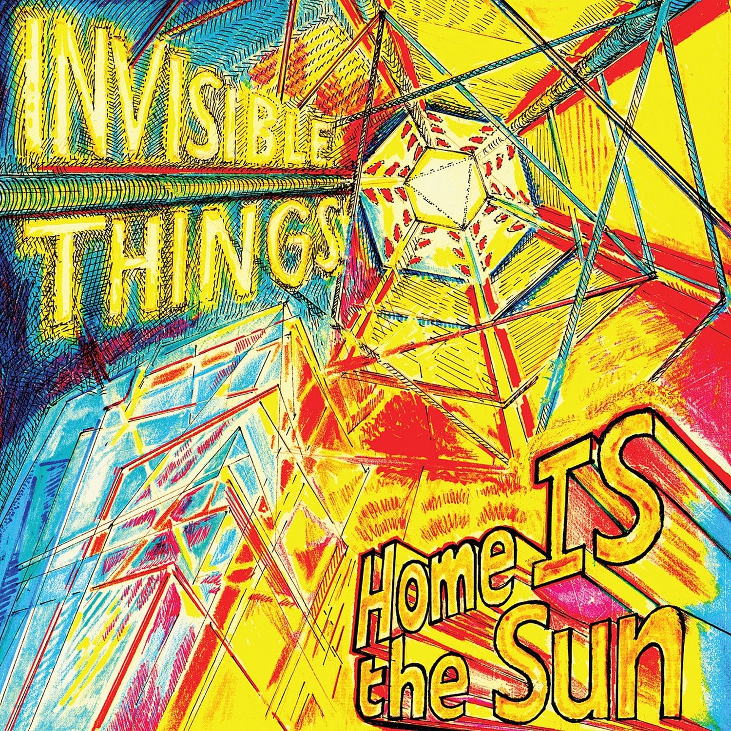 Invisible Things - Home Is the Sun
