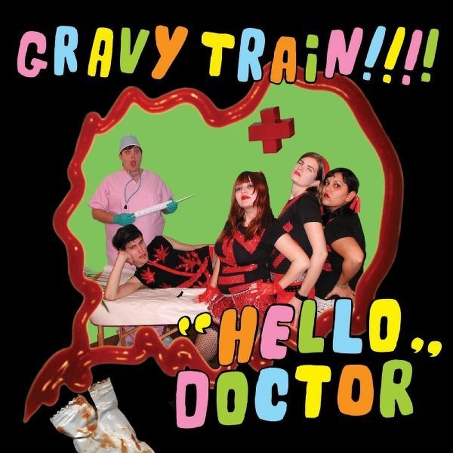 Gravy Train!!!! - Hello Doctor (Green Vinyl)